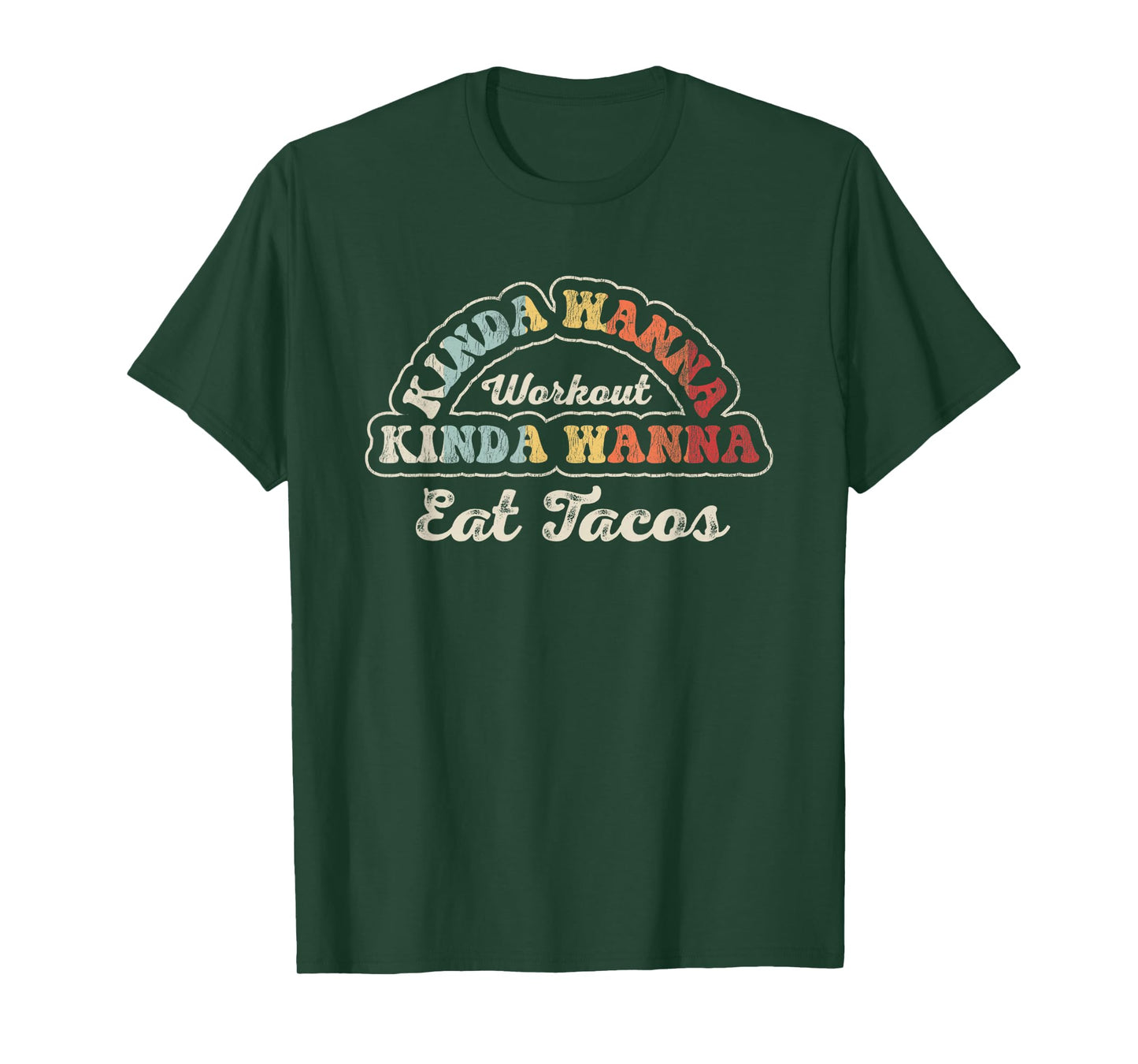 Kinda Wanna Workout Kinda Wanna Eat Tacos T-Shirt