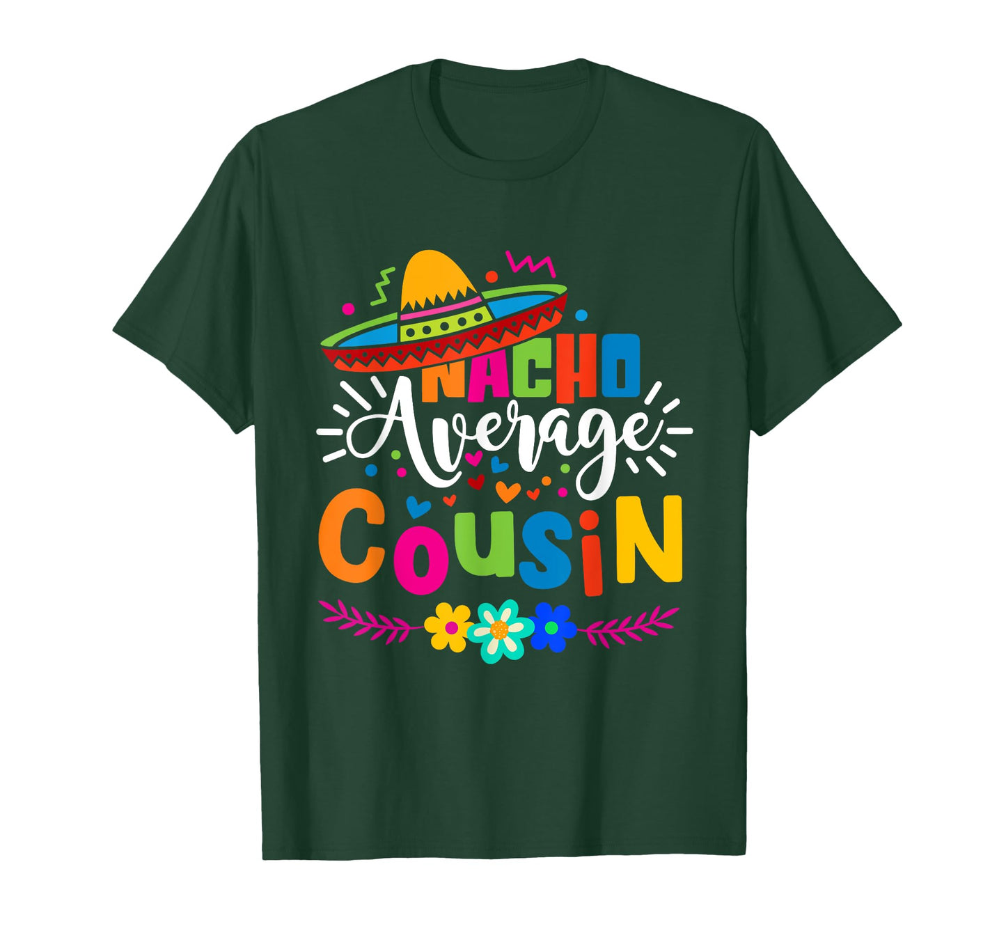 Nacho Average Cousin Cute Cinco de mayo Mexican Fiesta T-Shirt