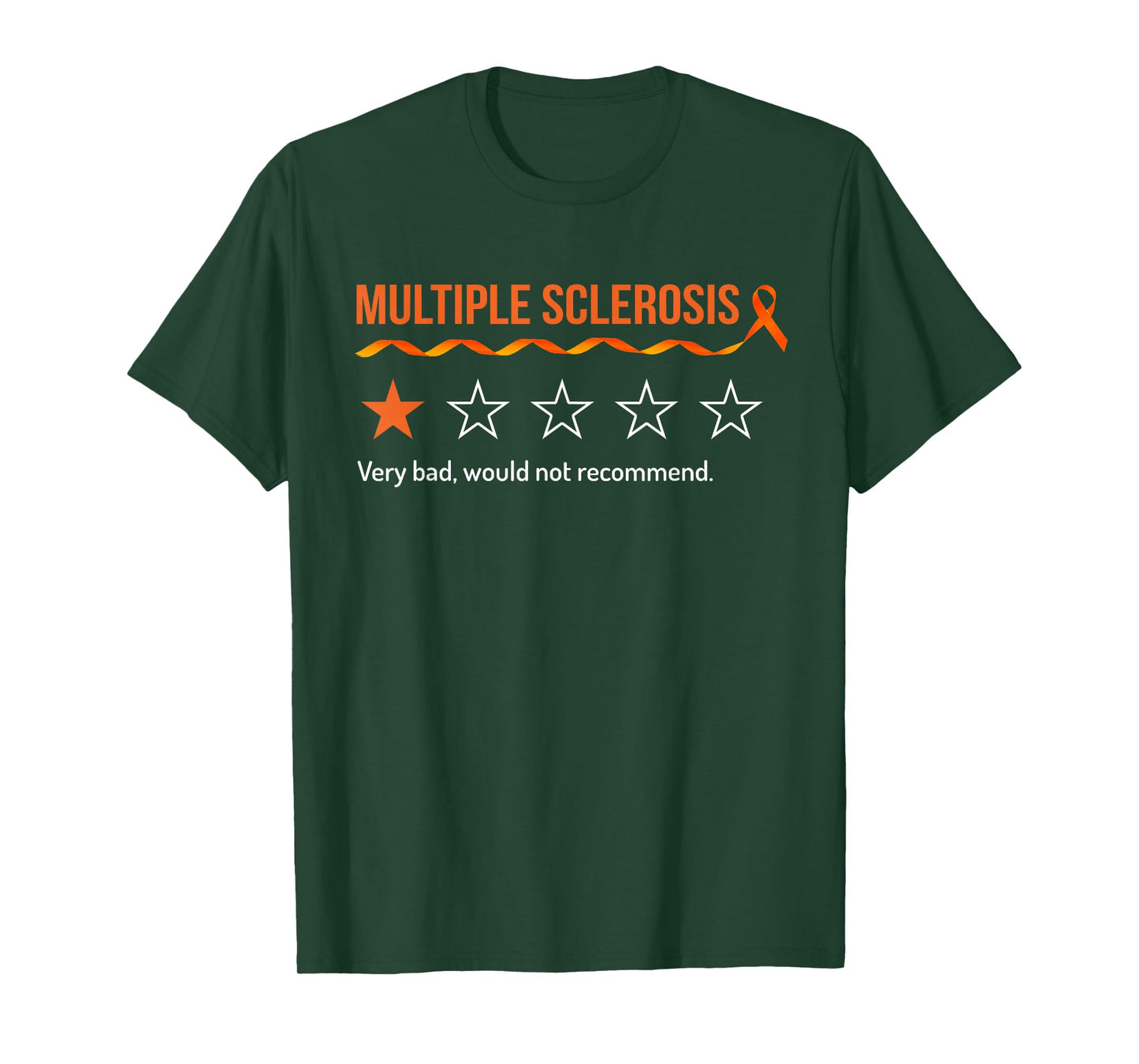 Multiple Sclerosis MS Review Very Bad Would Not Recommend T-Shirt