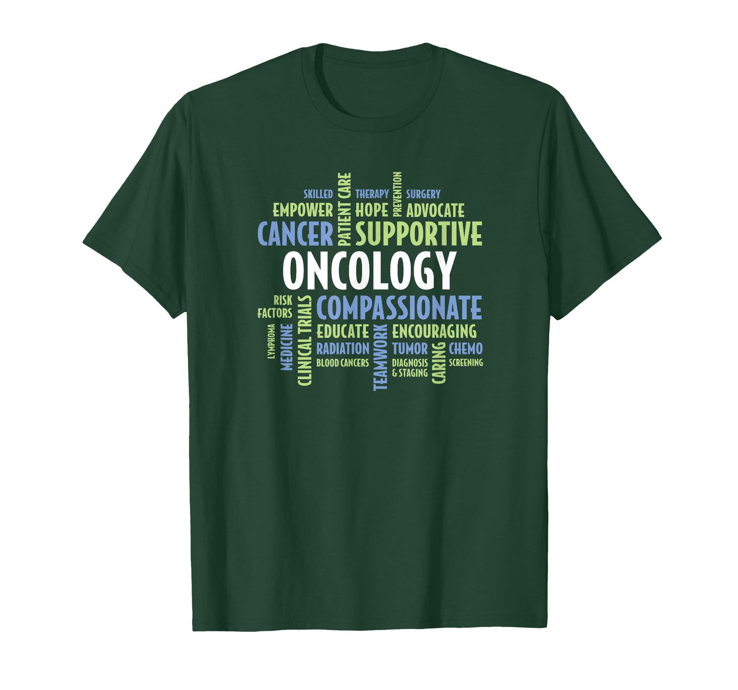 Oncology Quotes for Nurses, Doctors, Staff and Department T-Shirt