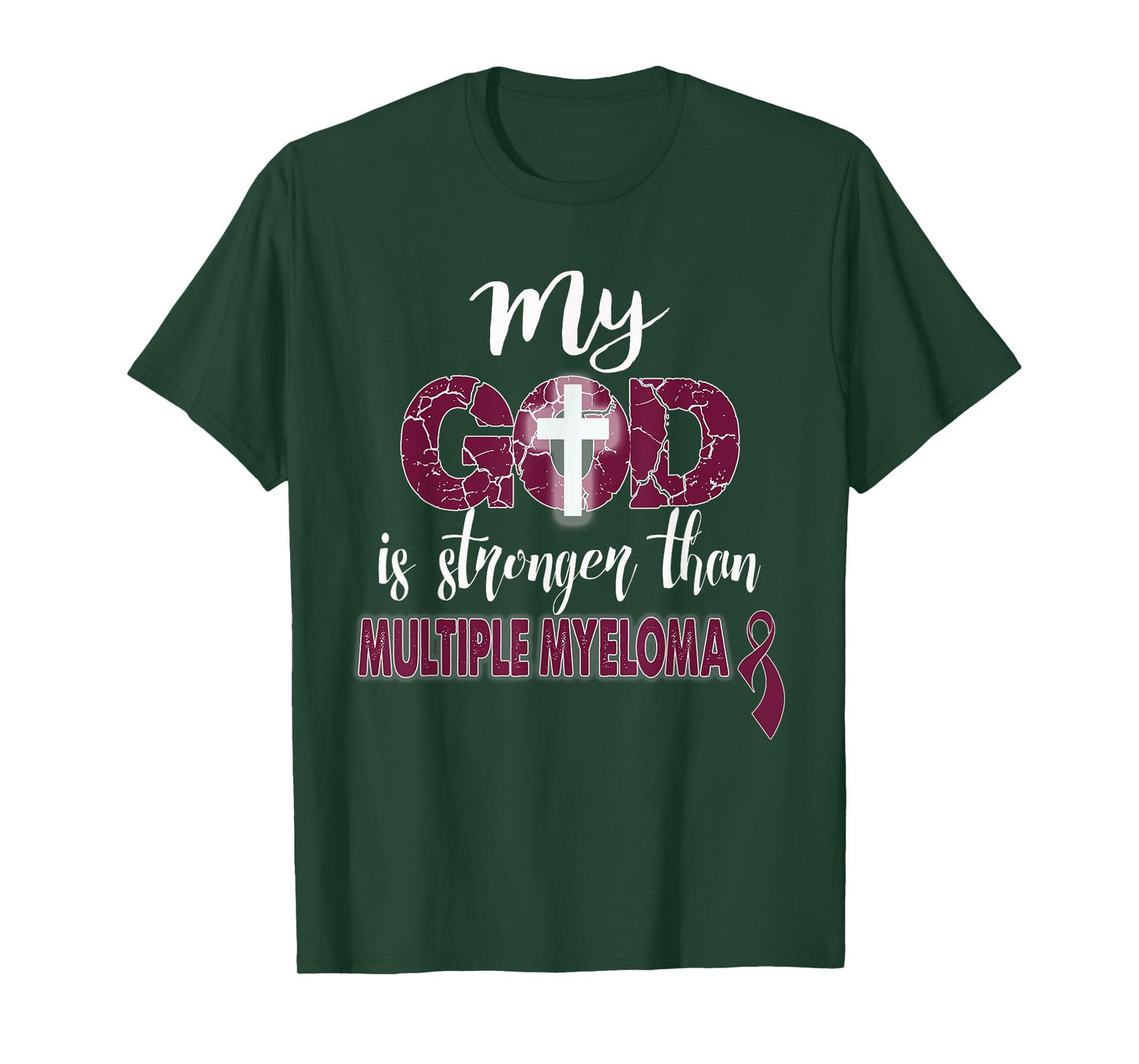 MY God is Stronger Than Multiple Myeloma Shirt T-Shirt