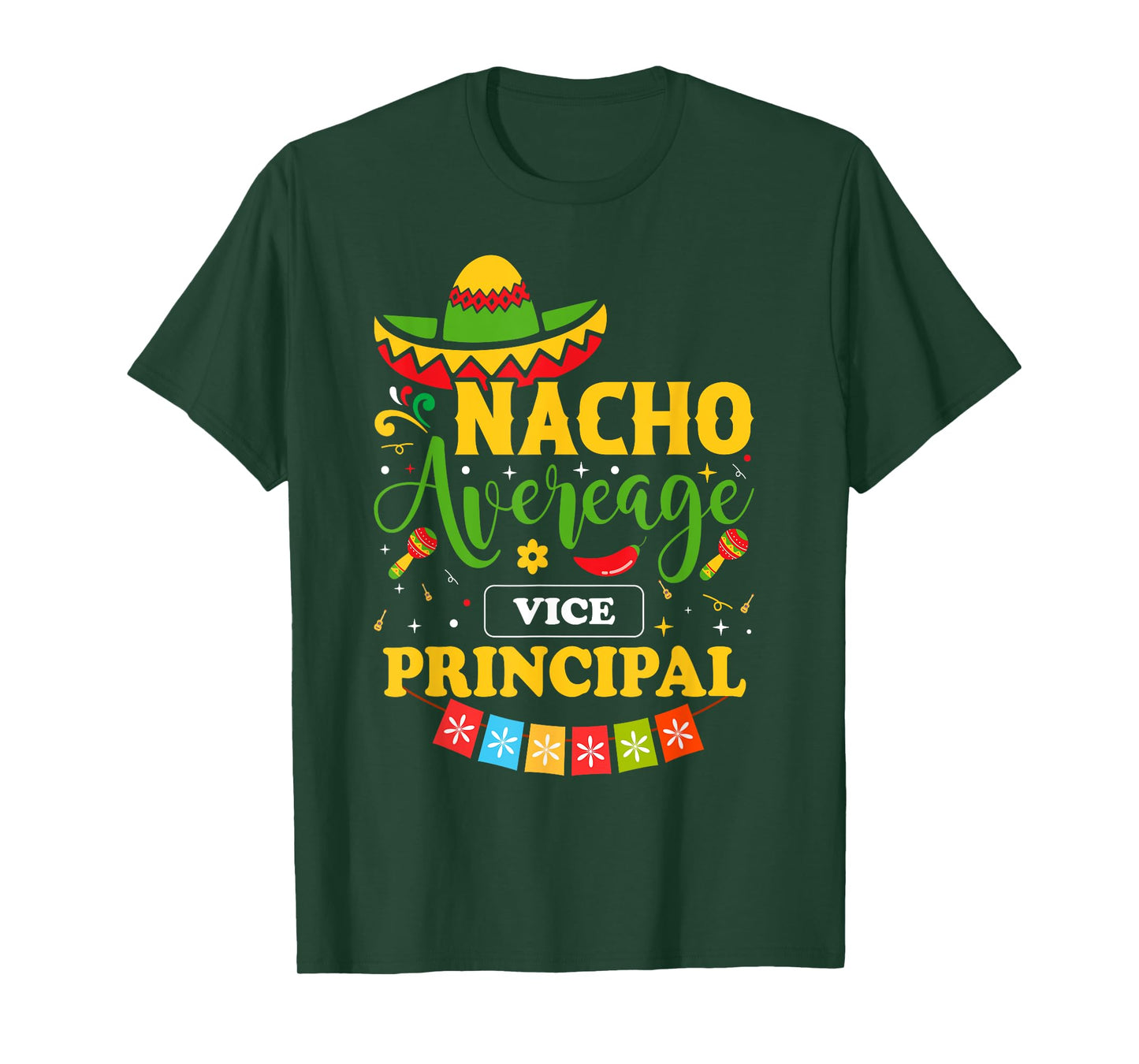 Cinco de mayo nacho average Vice Principal T-Shirt