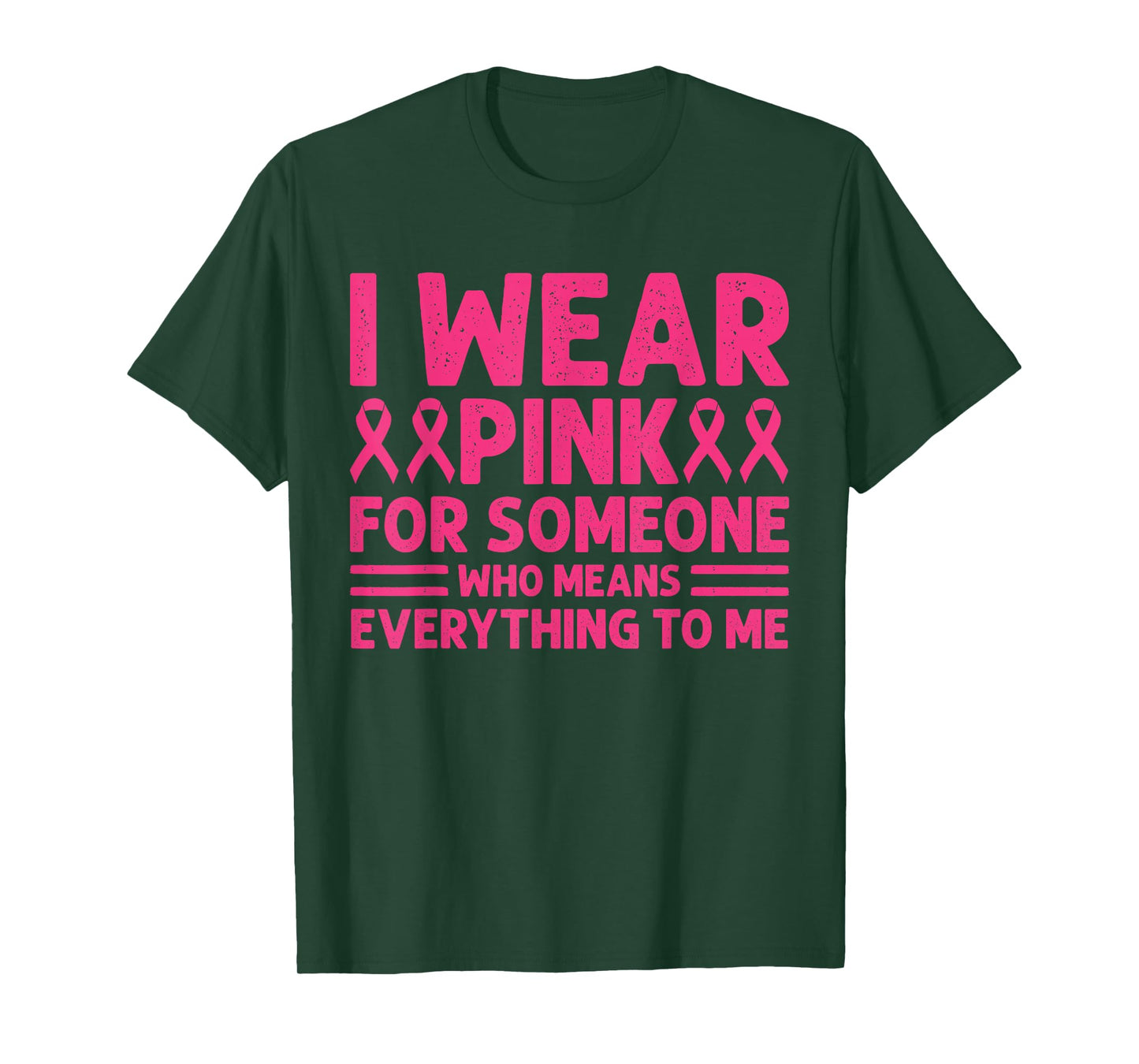 I Wear Pink for Someone Who Means Breast Cancer Awareness T-Shirt