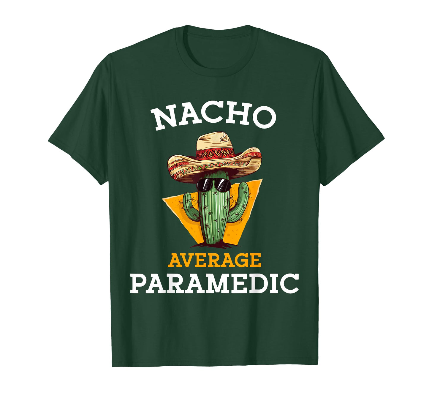 Nacho Average Paramedic Emergency Care EMT Cinco De Mayo T-Shirt