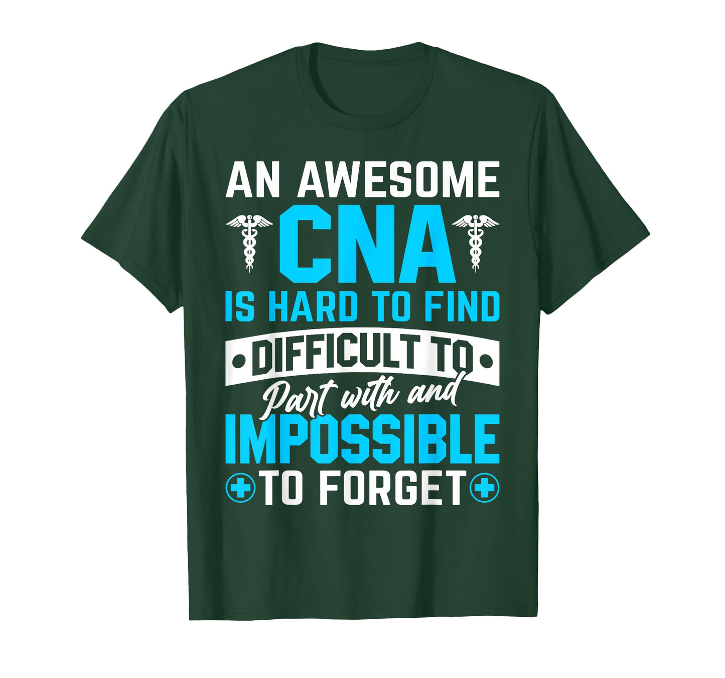 An Awesome CNA Is Hard To Find Difficult To Part With And Im T-Shirt