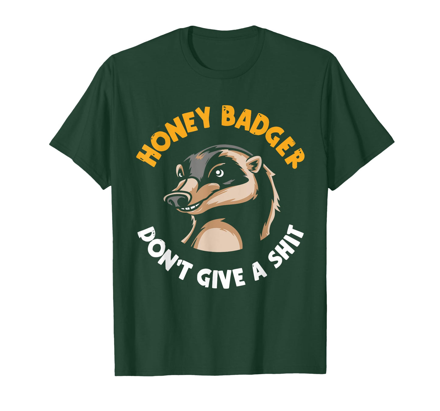 Funny Honey Badger Don't Give A Shit T-Shirt