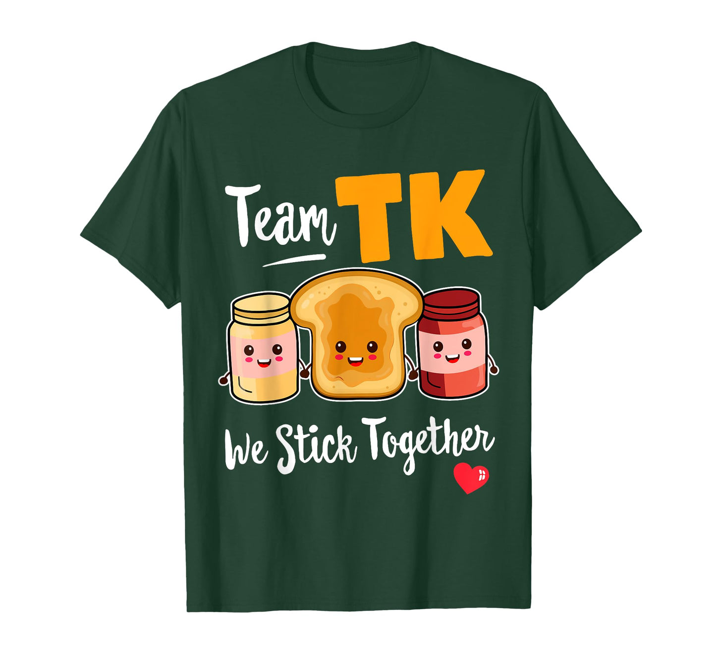 TEAM TK We Stick Together Teacher Transitional Kindergarten T-Shirt