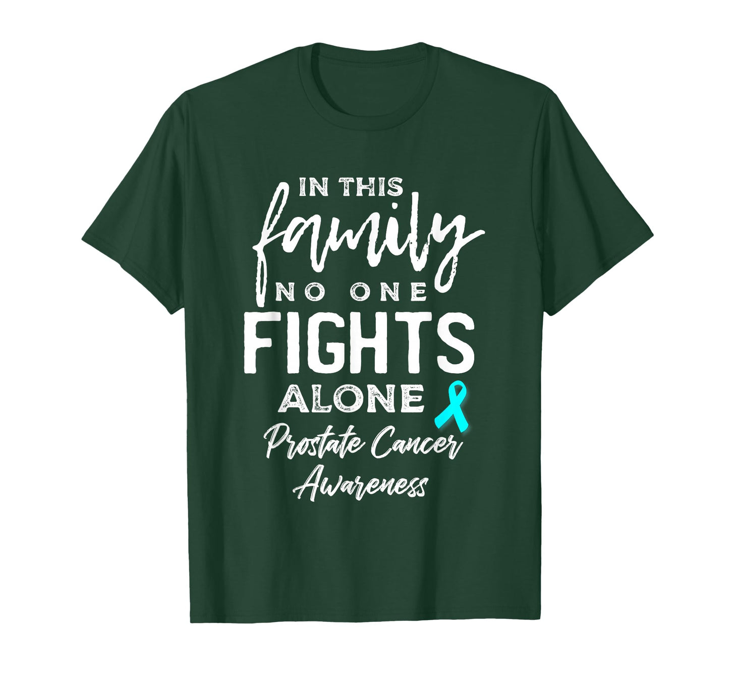 In this Family No One Fights Alone Prostate Cancer Awareness T-Shirt