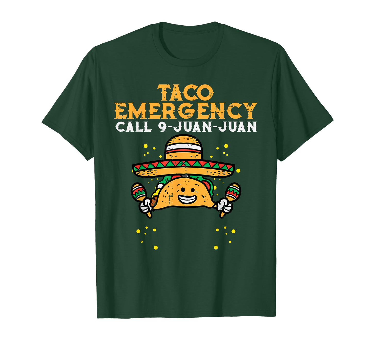 Taco Emergency Call 9 Juan Juan Funny Cinco De Mayo Fiesta T-Shirt