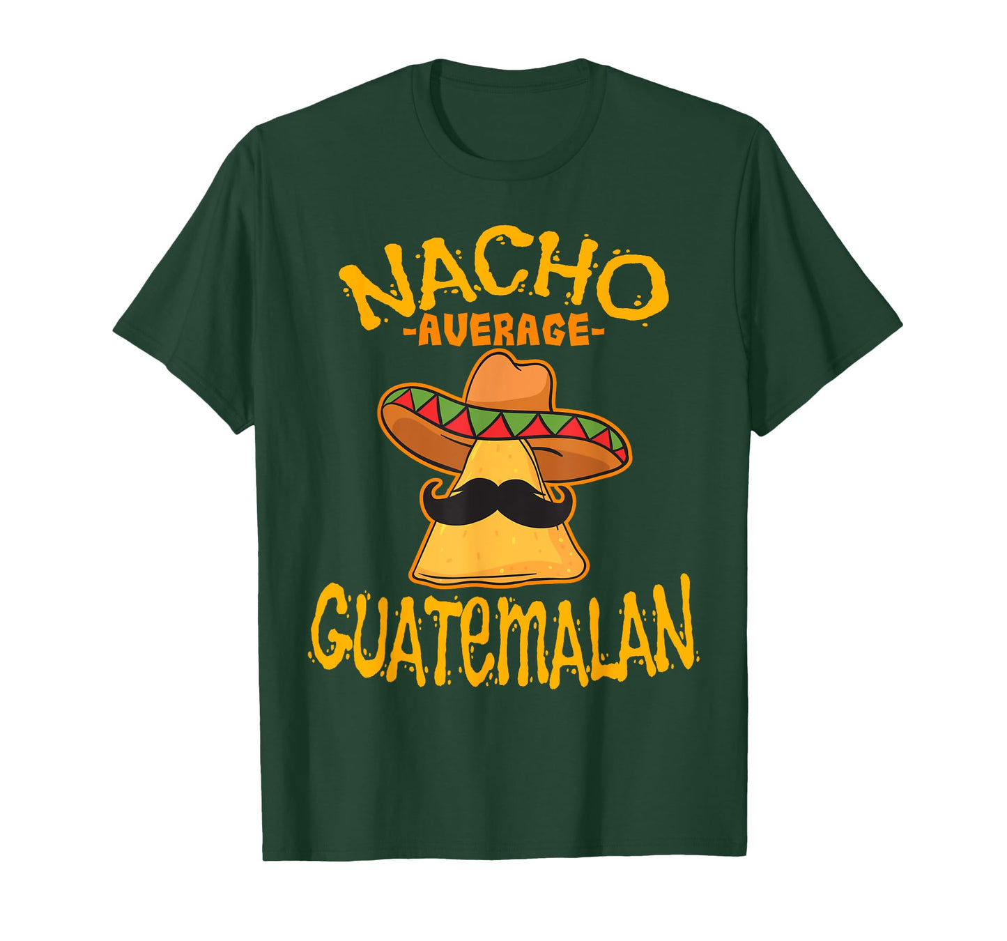 Nacho Average Guatemalan Heritage Republic of Guatemala T-Shirt