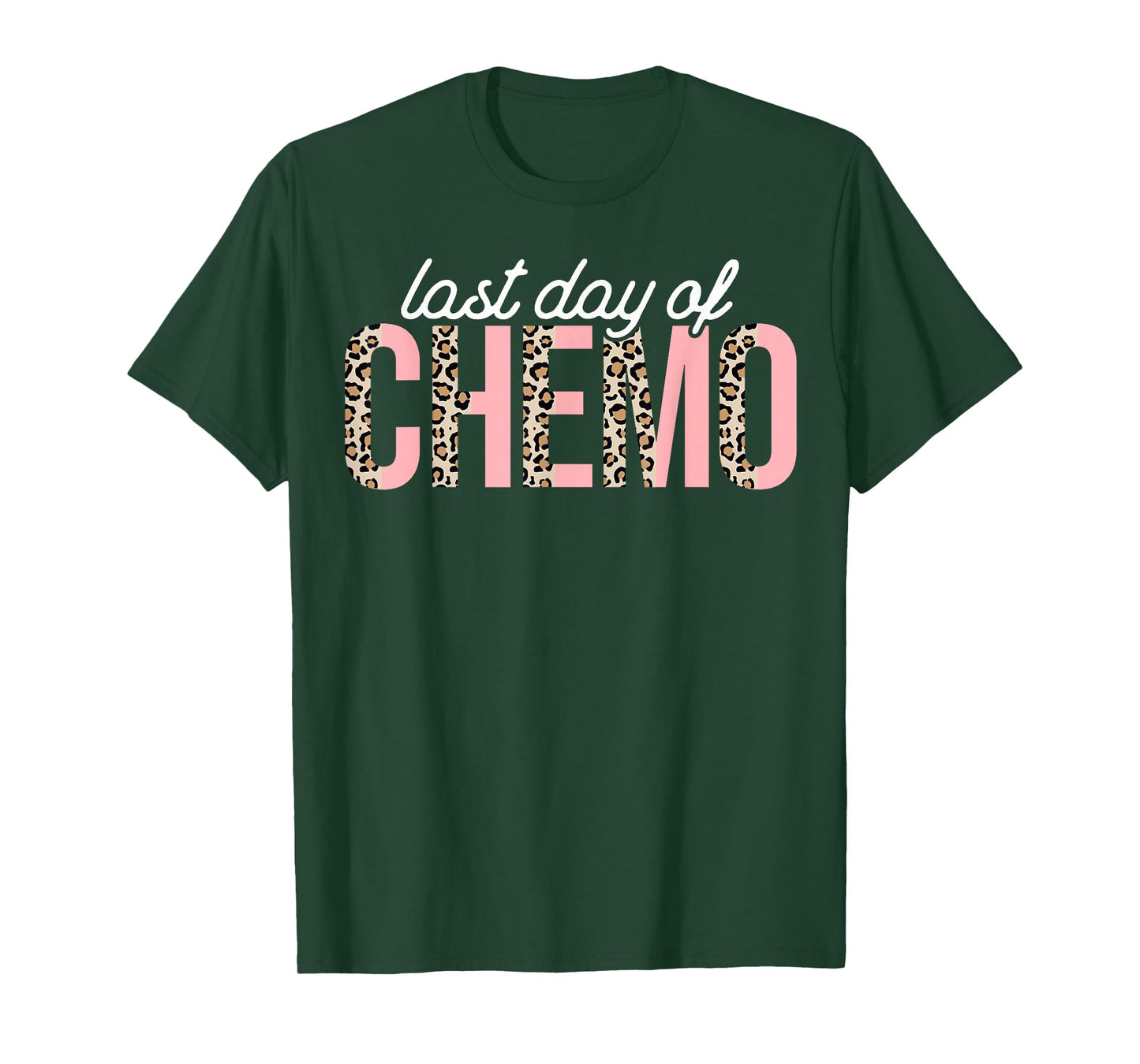 Last Day of Chemo Leopard Chemotherapy Cancer Awareness T-Shirt