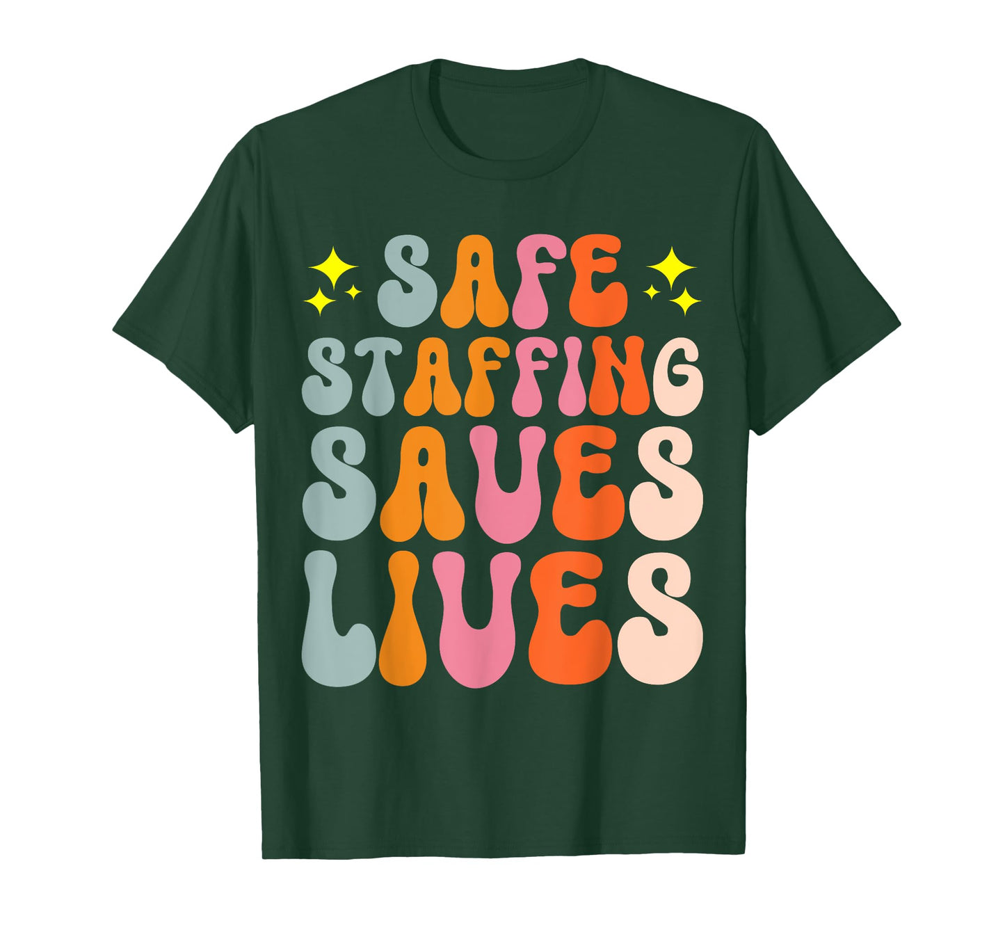 Safe Staffing Saves Lives T-Shirt