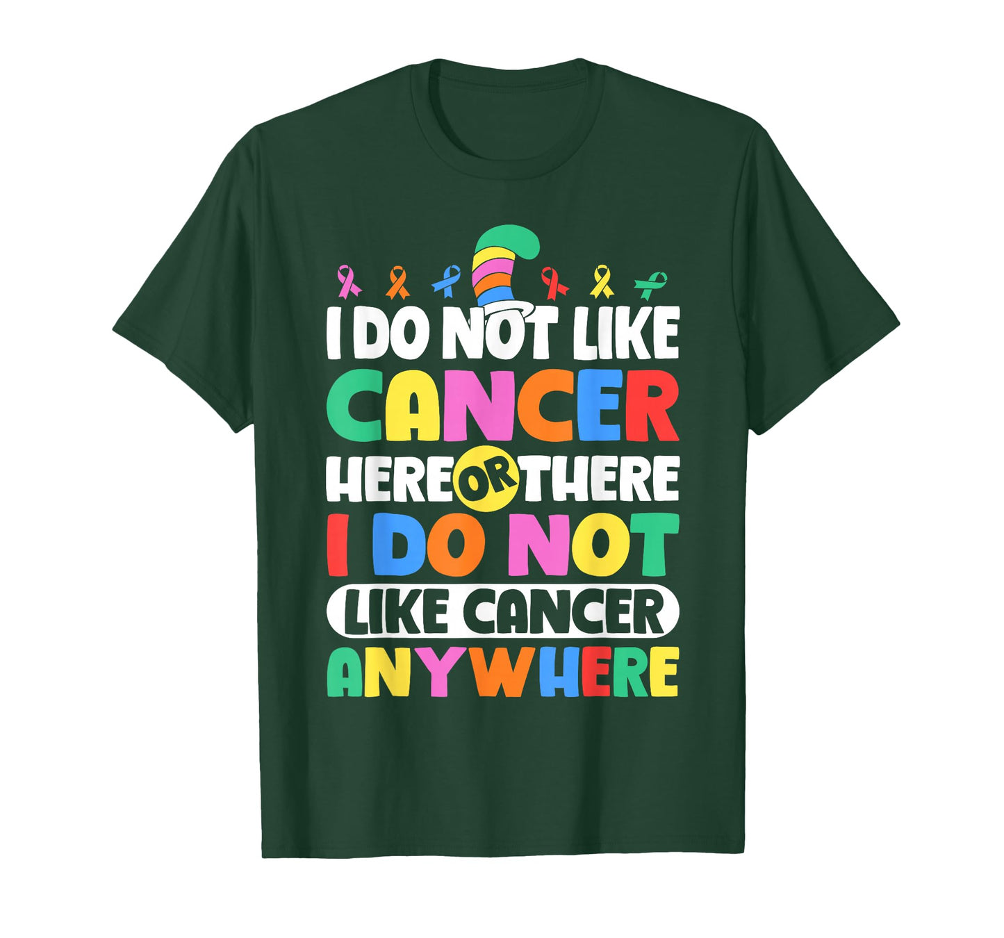 Do Not Like Cancer Anywhere Awareness T-Shirt