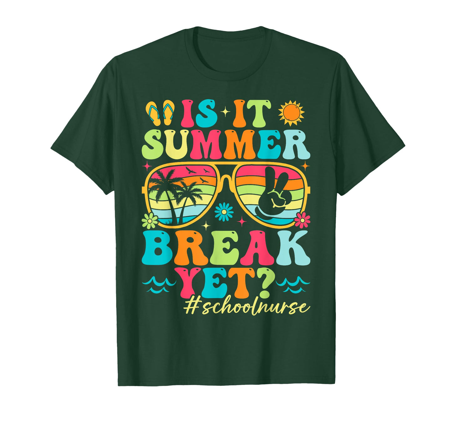 Is It Summer Break Yet School Nurse Last Day Of School T-Shirt