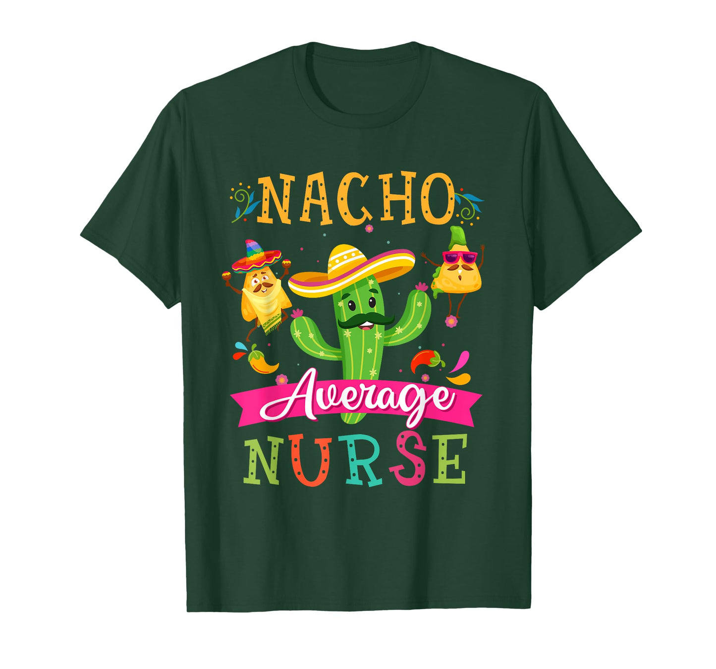 Nacho Average Nurse Funny Mexican Cactus Cinco De Mayo T-Shirt