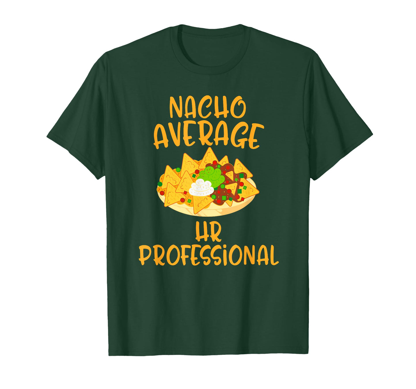 Cinco De Mayo Nacho Average Hr Professional Mexican Fiesta T-Shirt