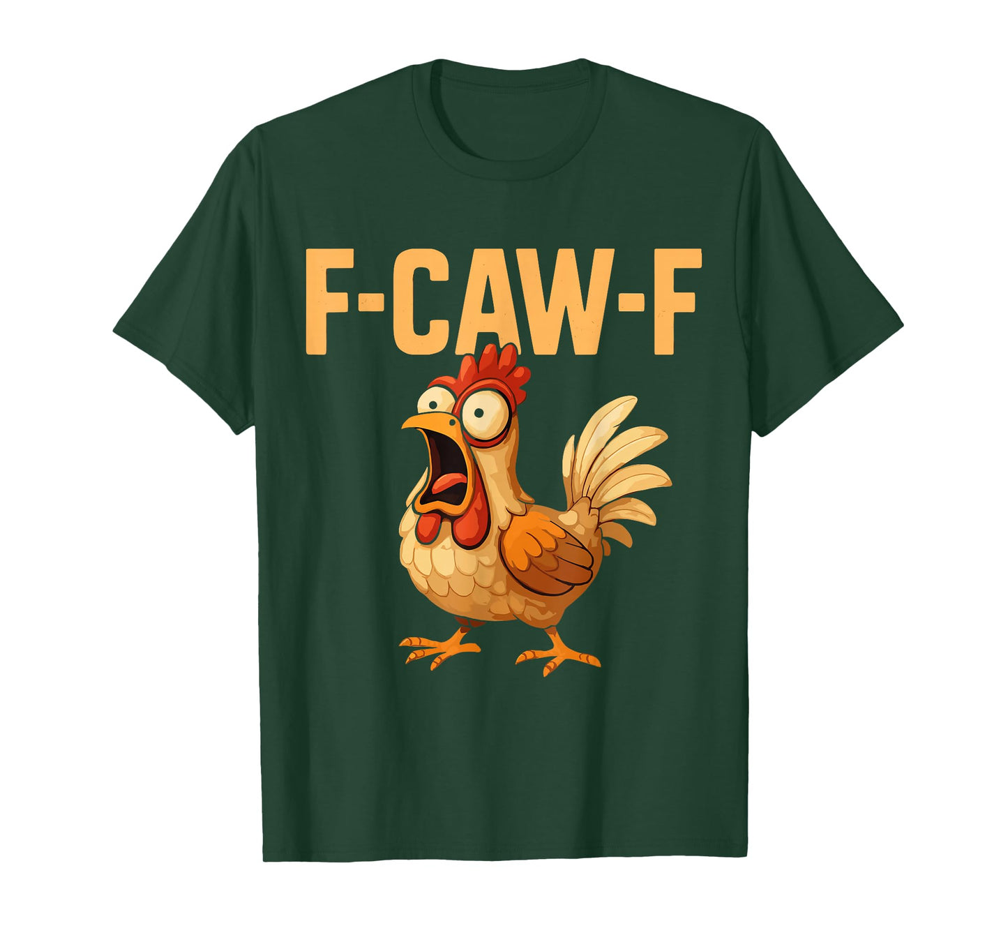 F-Caw-F Funny Chicken Lover Quote Humor F Caw F Joke Meme T-Shirt