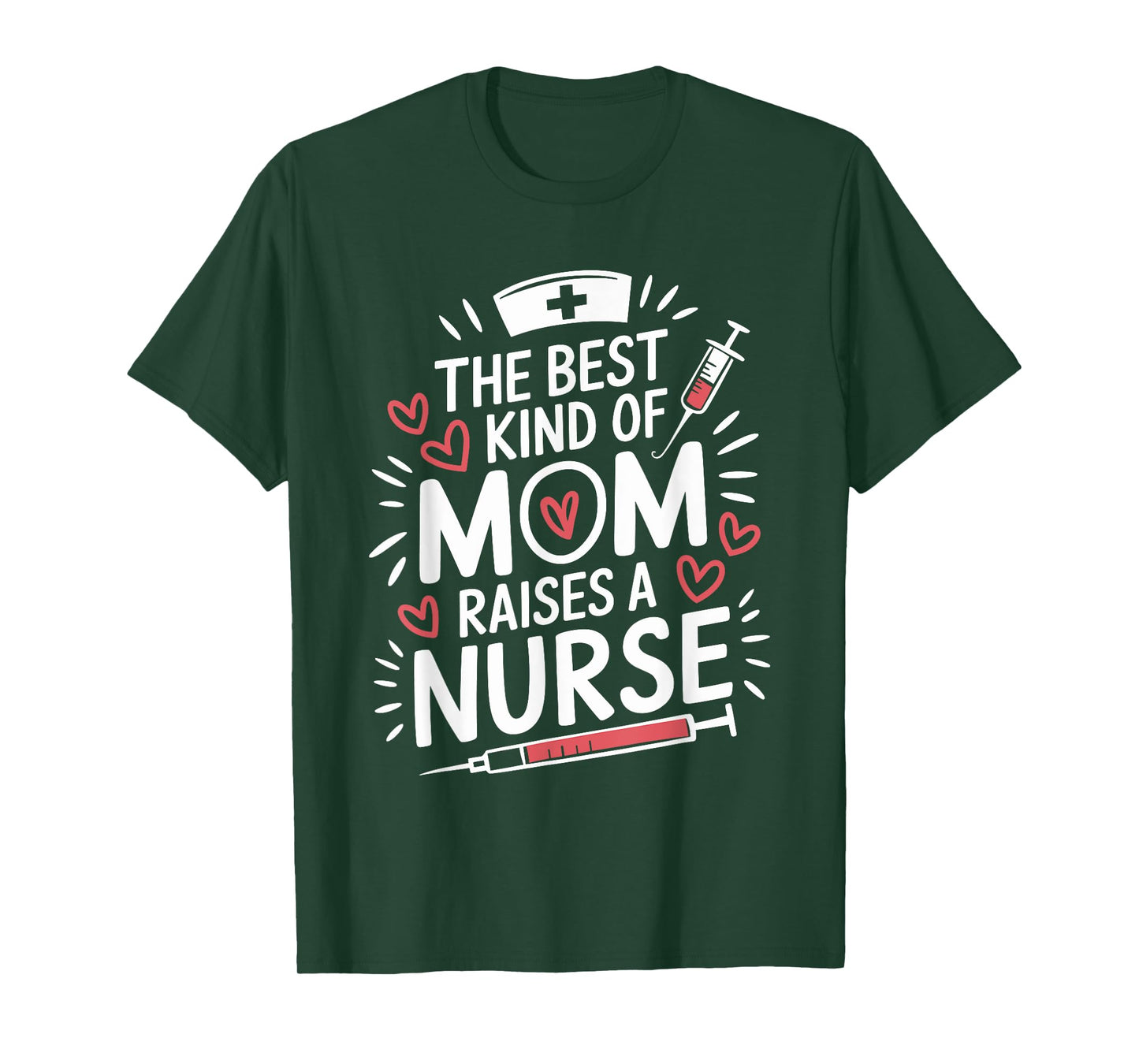 The Best Kind Of Mom Raises A Nurse, Rn Nursing Nurse Mom T-Shirt