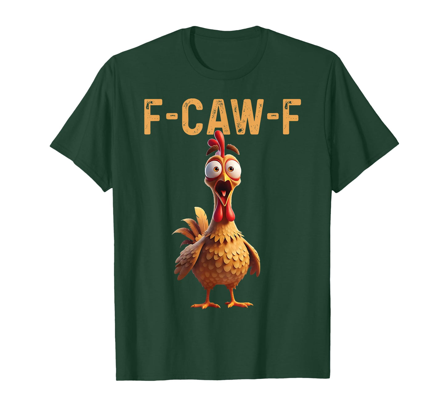 F-Caw-F Funny Chicken Humor F-Caw-F Quote Rooster Meme T-Shirt