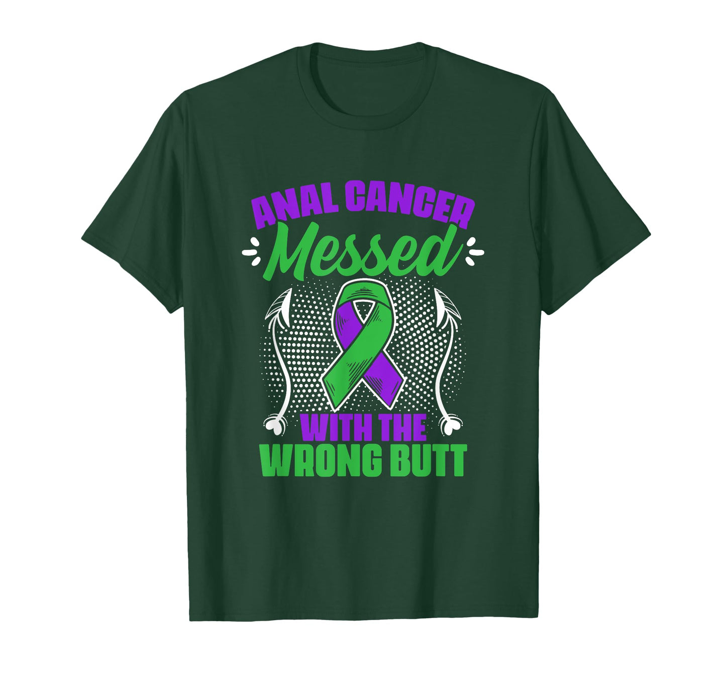 Anal Cancer Messed Wrong But Support Anal Cancer Survivor T-Shirt