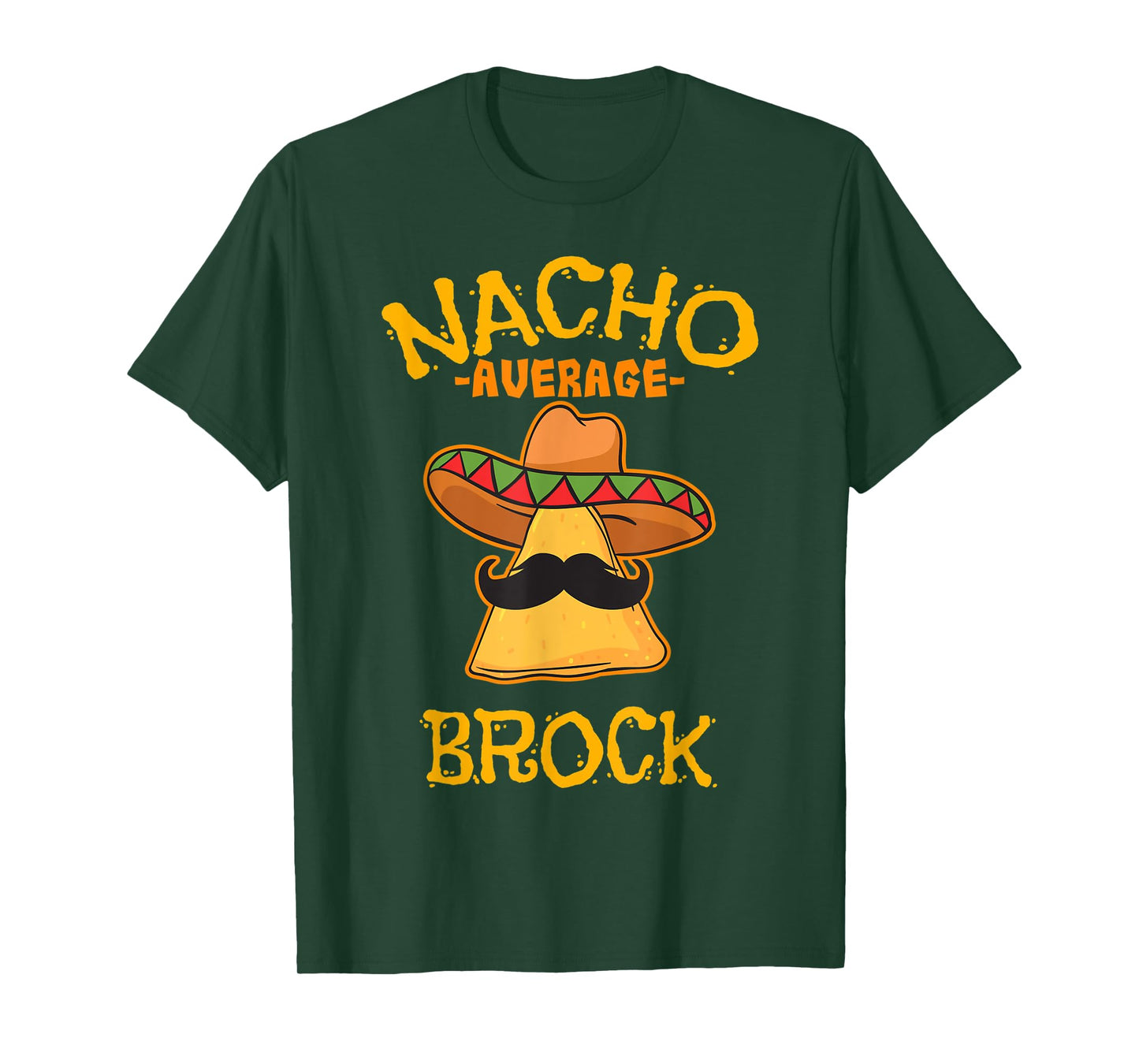 Nacho Average Brock Personalized Name Funny Taco T-Shirt