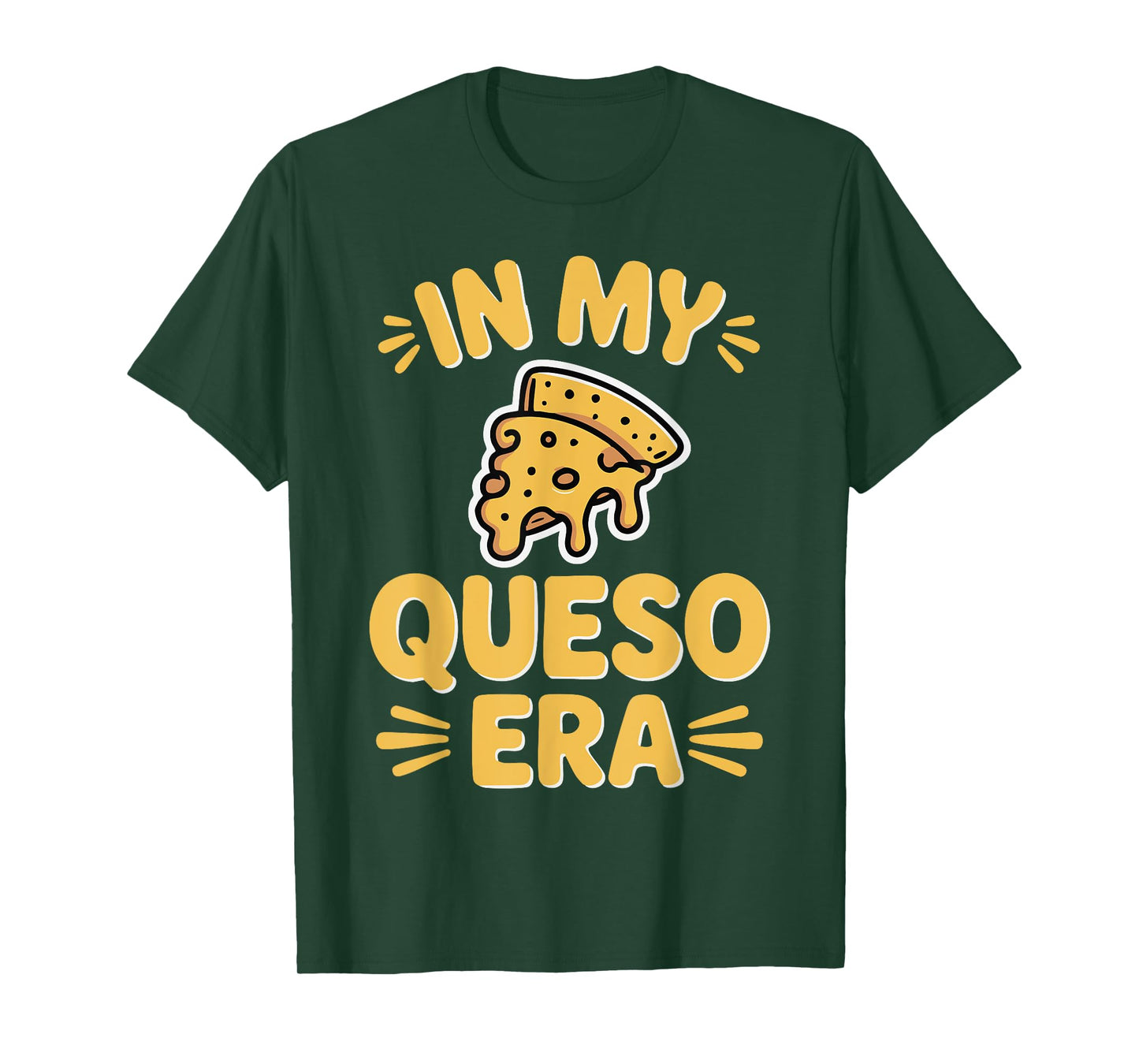 in My Queso Era T-Shirt