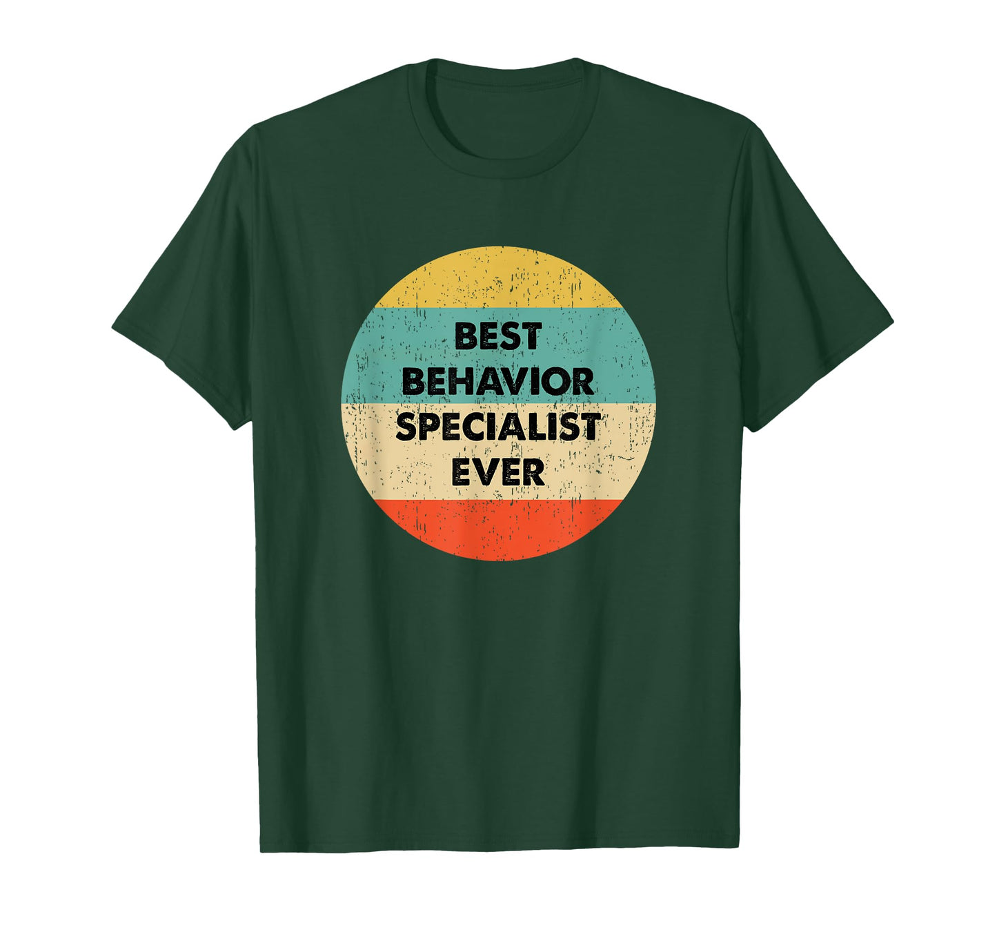 Behavior Specialist Shirt | Best Behavior Specialist Ever T-Shirt