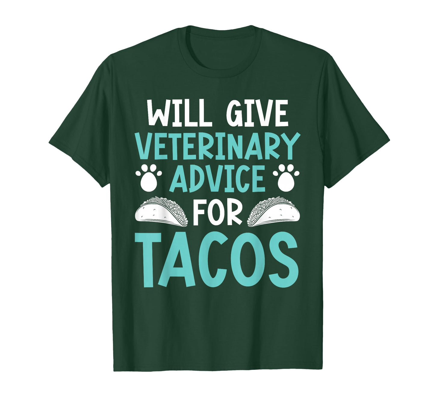 Tacos Vet Saying Funny T-Shirt