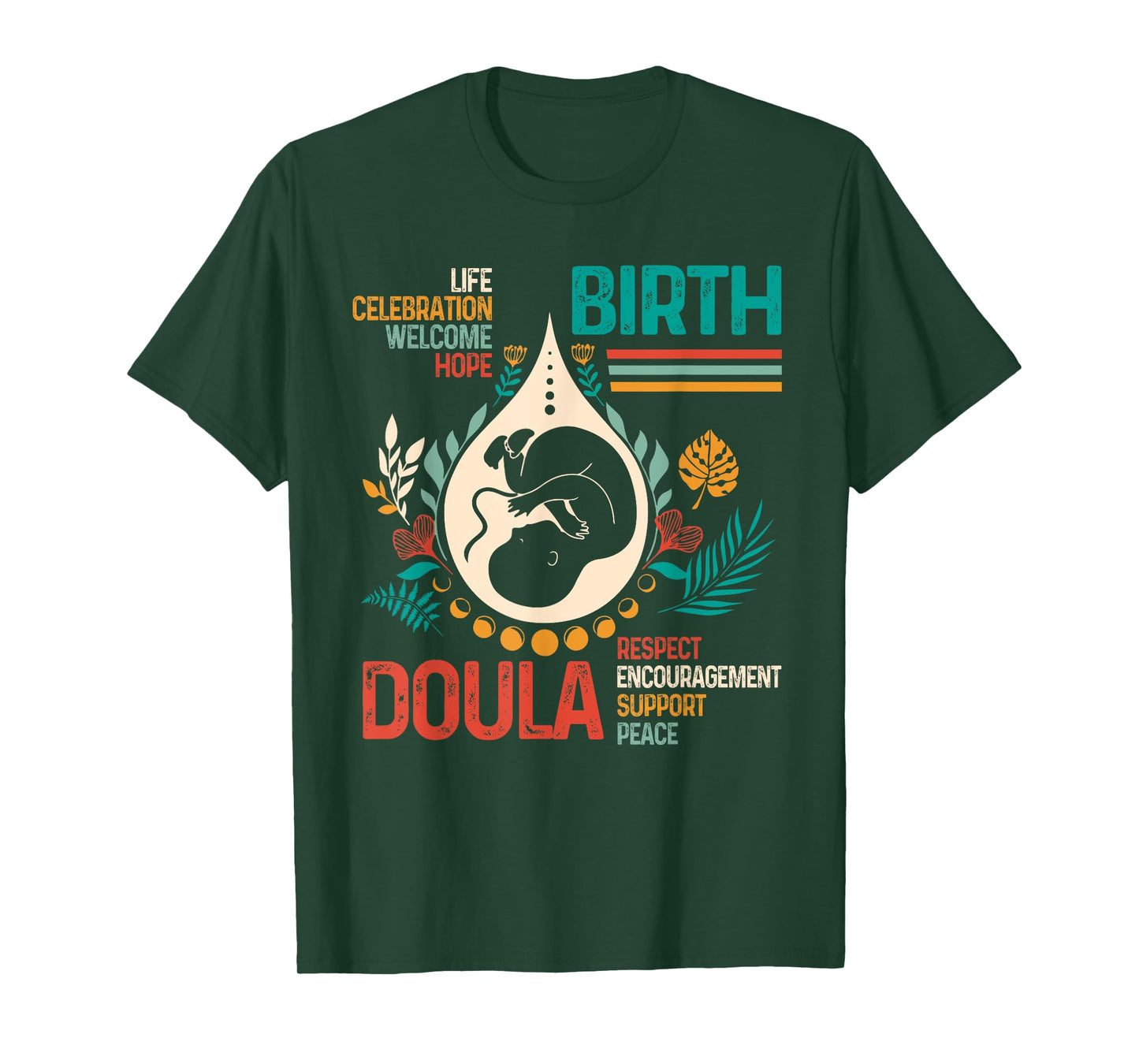 Doula Birth Worker L&D Nurse Birth Support Encouragement T-Shirt