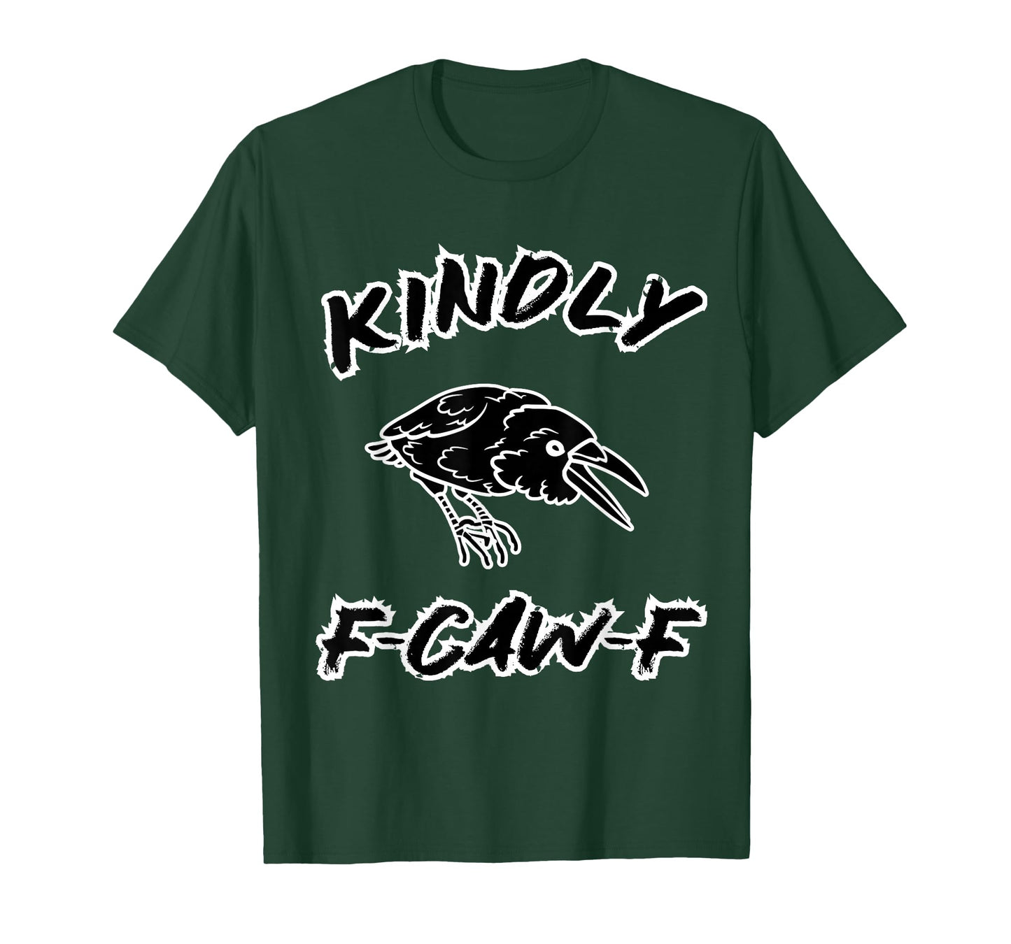 Funny Kindly F Caw F Raven Bird Saying Graphic F-Caw-F Crow T-Shirt