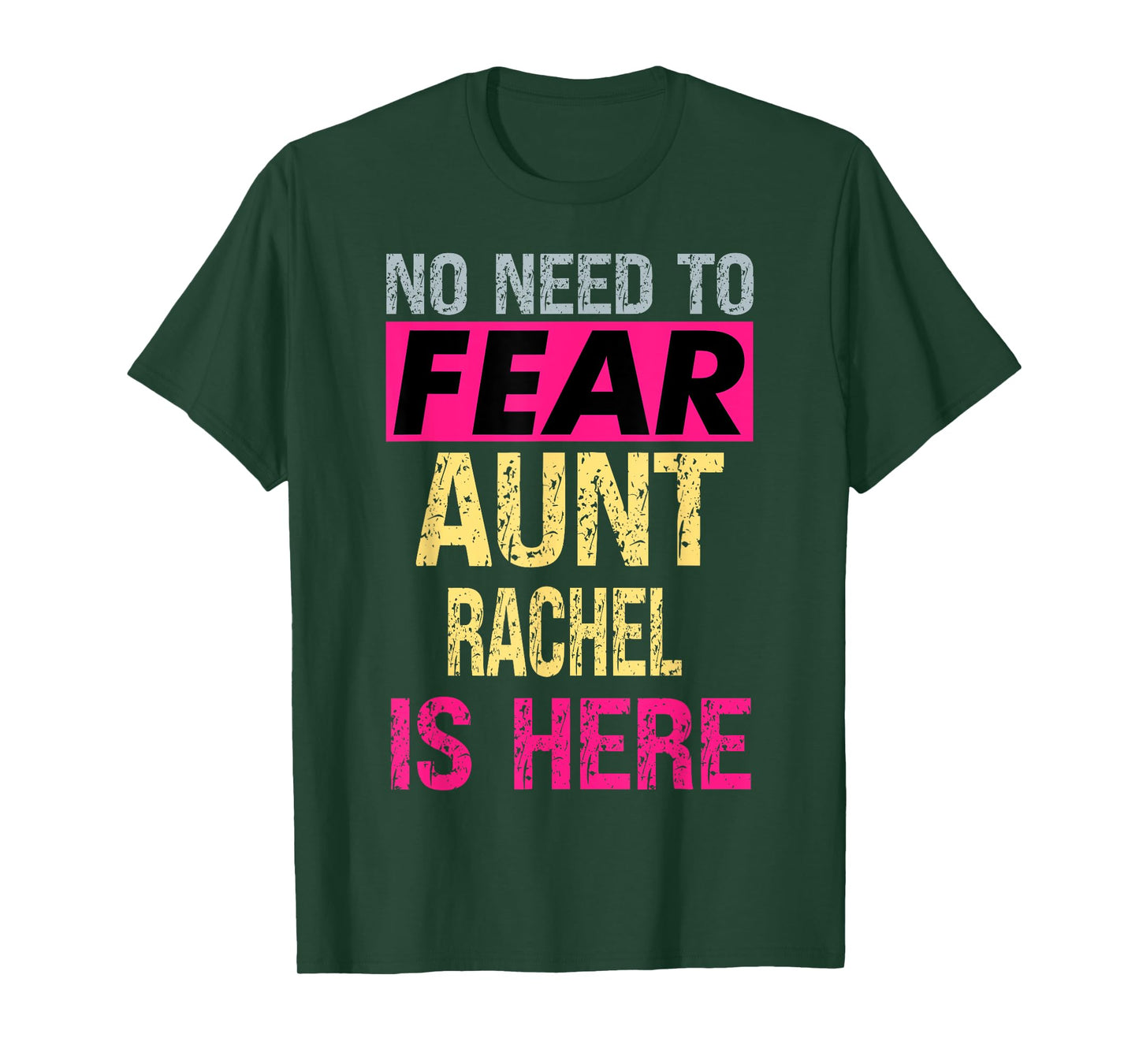 No Need To Fear Aunt Rachel Is Here Funny Hero Auntie T-Shirt