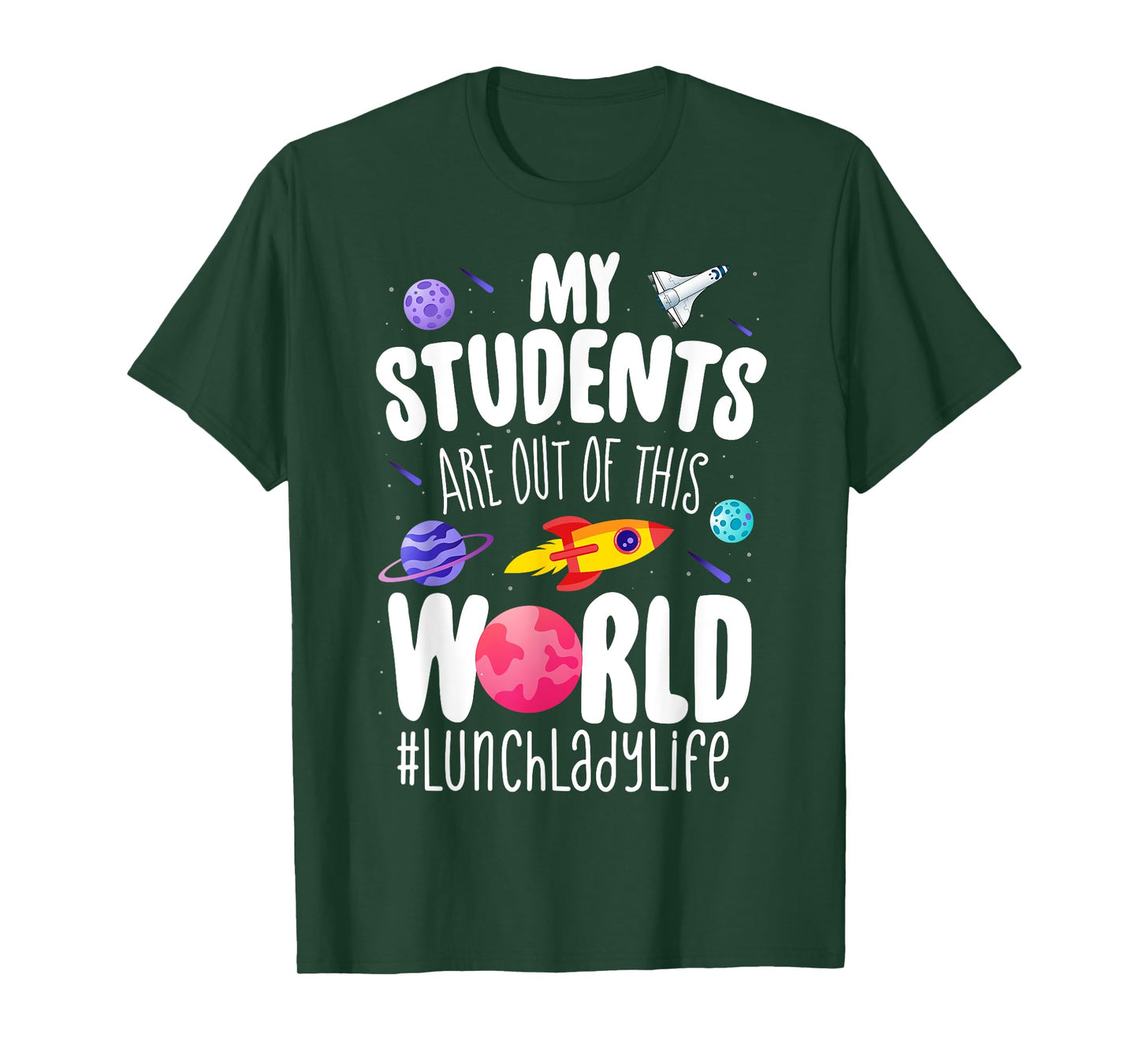School Lunch Lady My Students Are Out Of This World Space T-Shirt