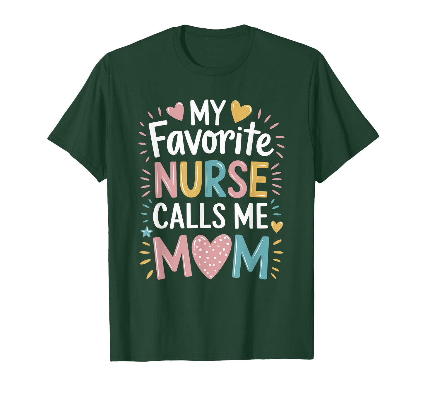 Nurse Mom My Favorite Nurse Calls Me Mom, Rn Nursing Mother T-Shirt