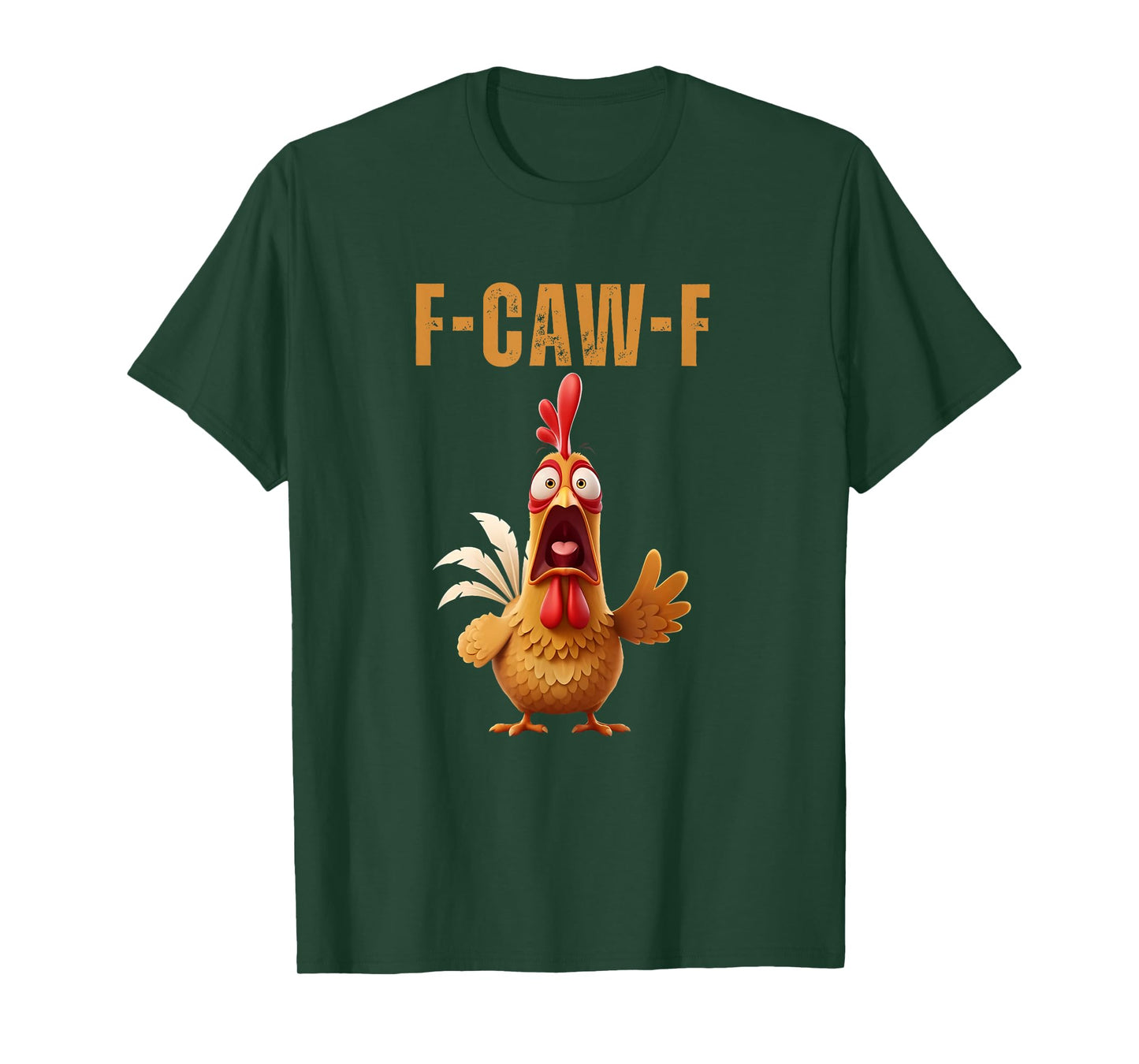 Funny F-Caw-F Chicken FCAWF Chicken T-Shirt