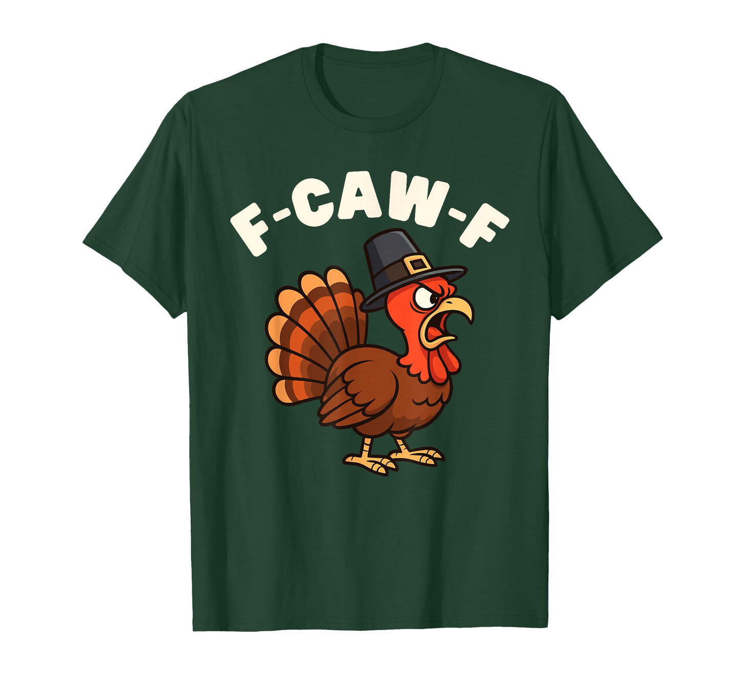 F-CAW-F Funny Turkey Doing Rooster Chicken Crow Men Women T-Shirt