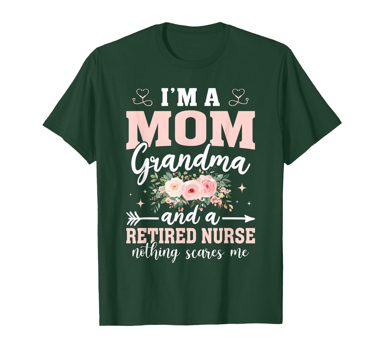 I'm A Mom Grandma And A Retired Nurse Floral Retirement T-Shirt