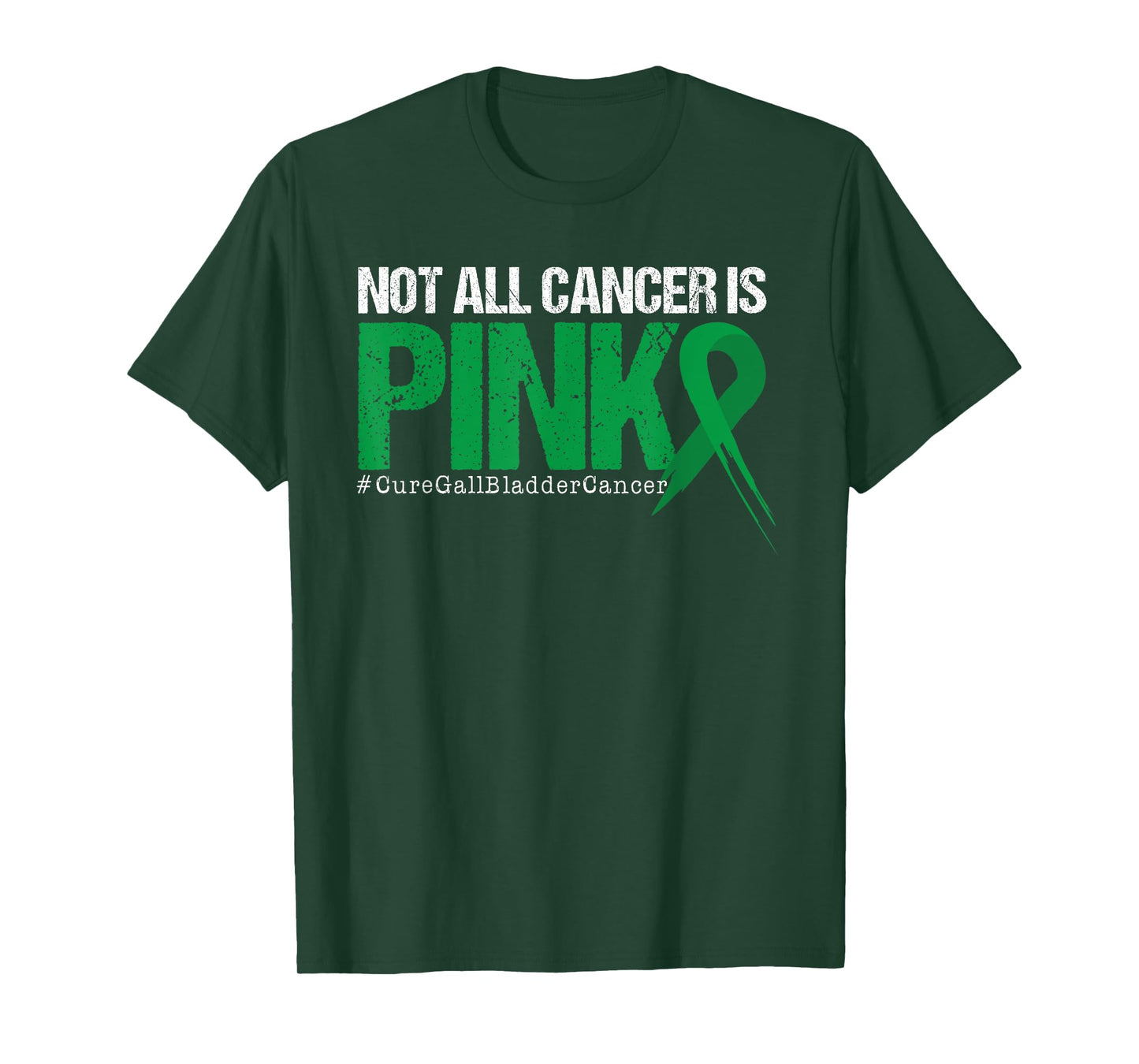 Not All Cancer Is Pink Gallbladder Cancer Awareness T-Shirt