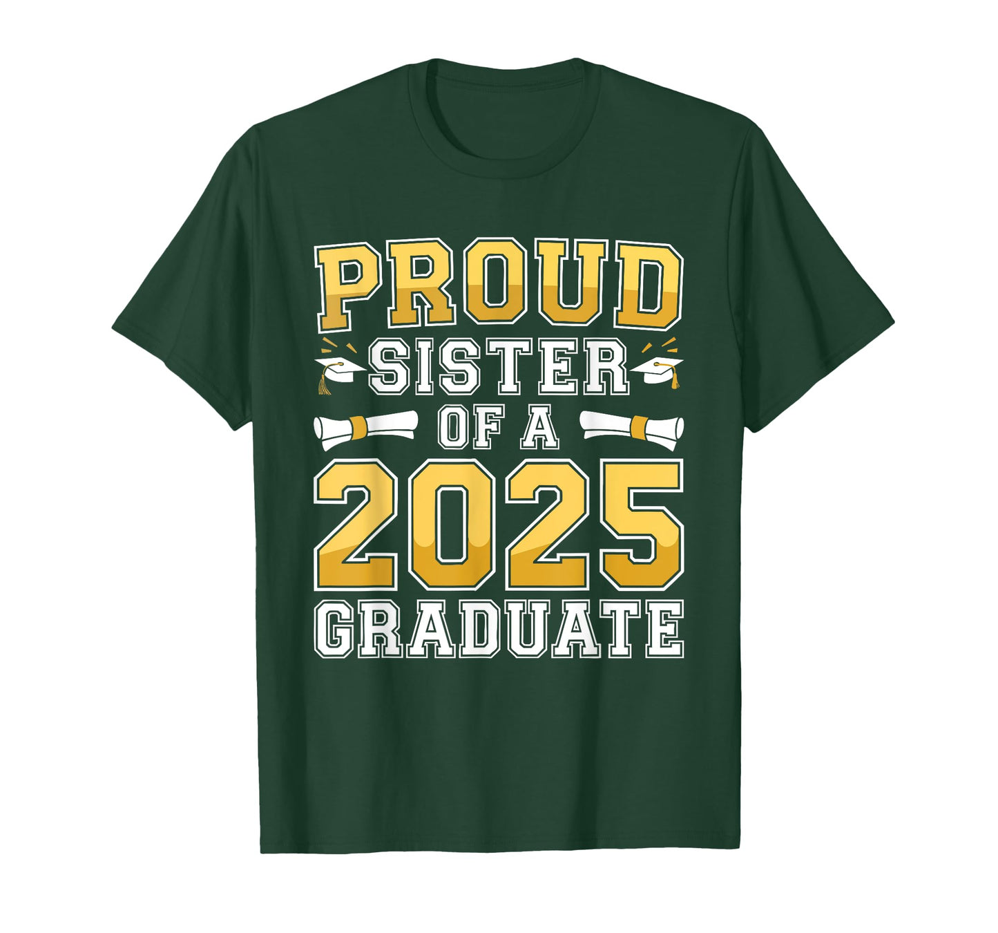 Proud Sister Of A 2025 Graduate Shirt Class 2025 Graduation T-Shirt
