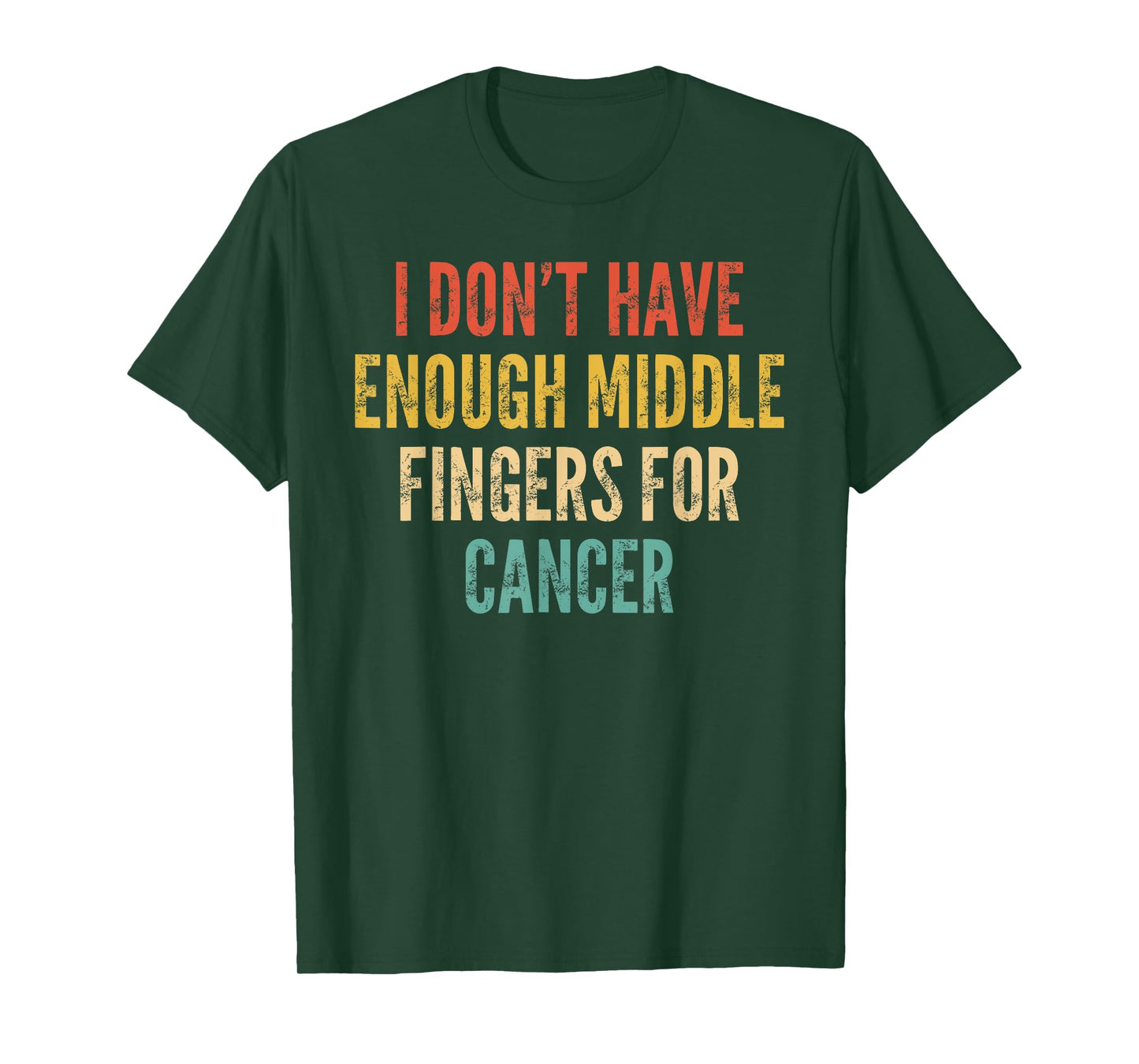 Cancer Support I Dont Have Enough Middle Finger For Cancer T-Shirt