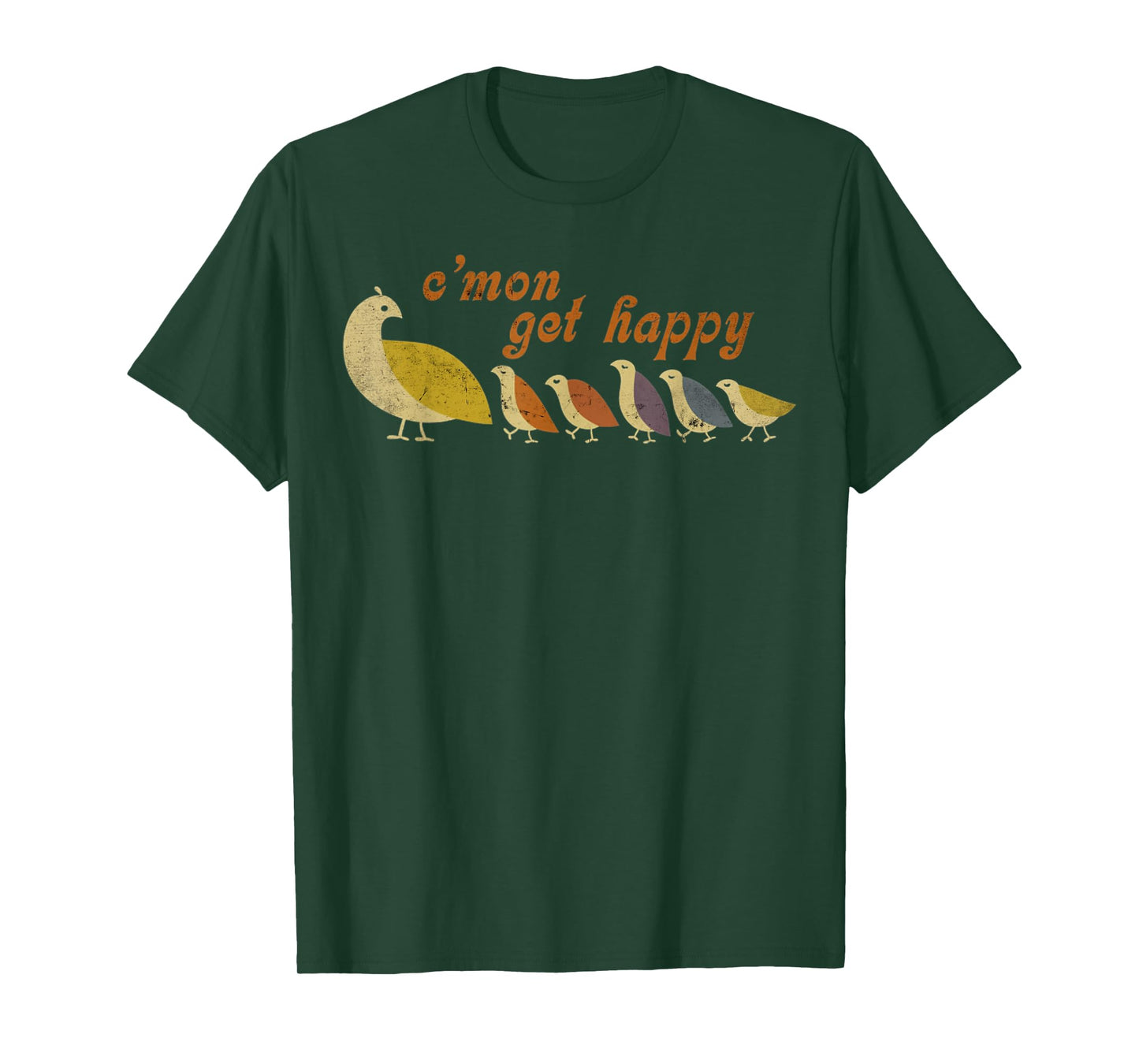 C’mon Get Happy Retro Quail Family Cute Design T-Shirt