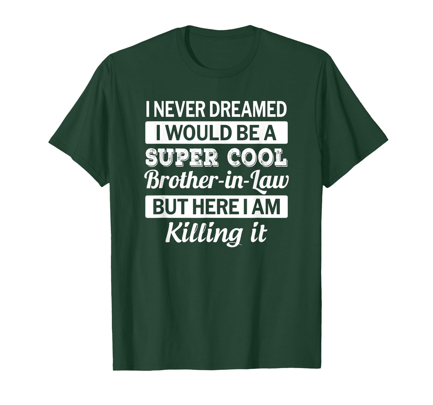 Brother in Law T Shirt Funny Gift From Sister in Law T-Shirt