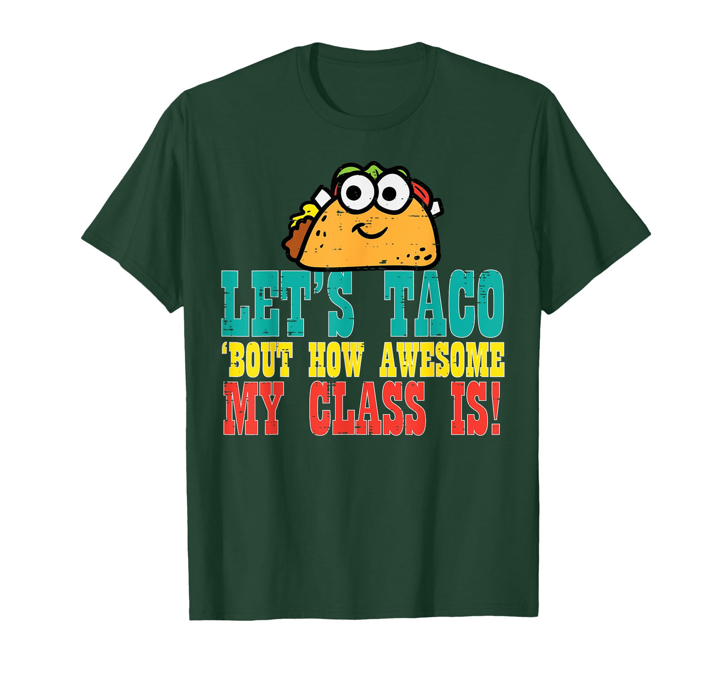 Lets Taco Bout My Awesome Class Funny Cinco De Mayo Teacher Men Women Kids T-Shirt