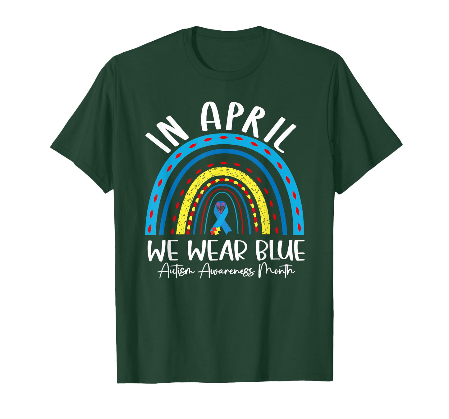 Autism Rainbow In April We Wear Blue Autism Awareness Month T-Shirt