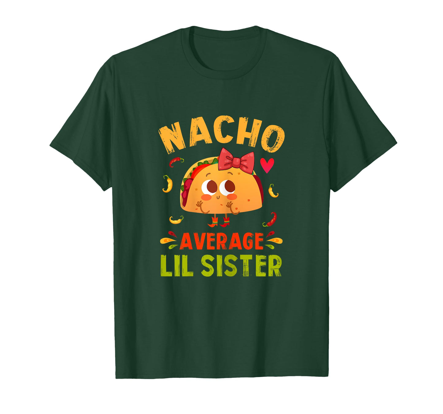 Nacho Average Lil Sister Funny Mexican Taco Girl Little Sis T-Shirt