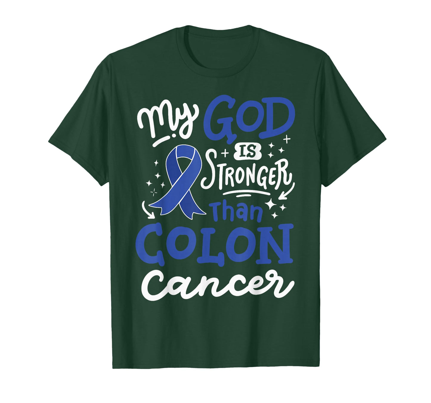 My God Is Stronger Than Colon Cancer T-Shirt
