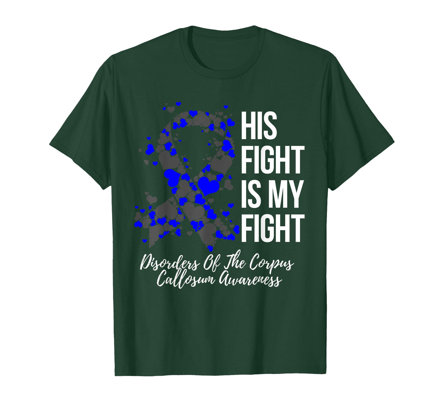 His Fight Disorders Of The Corpus Callosum Awareness T-Shirt