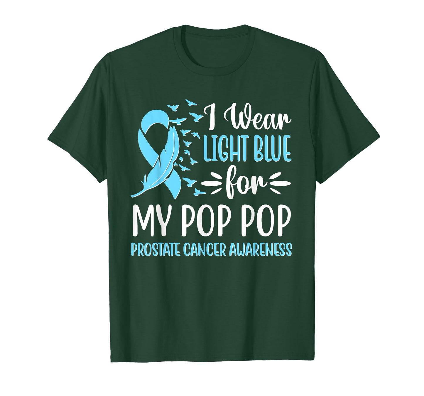 I Wear Light Blue For My Pop Pop Prostate Cancer Awareness T-Shirt