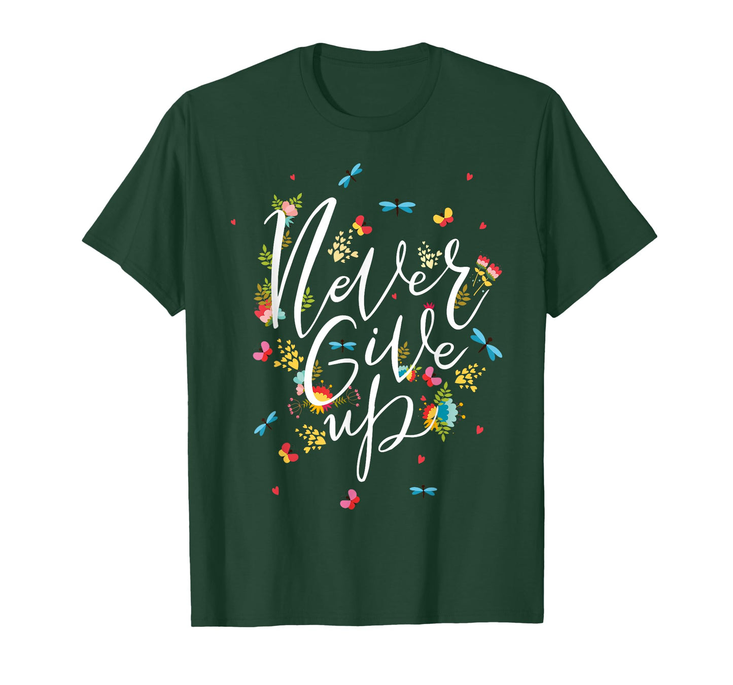 Never Ever Give Up Tee shirt, Cool Novelty Quotes Graphic T-Shirt