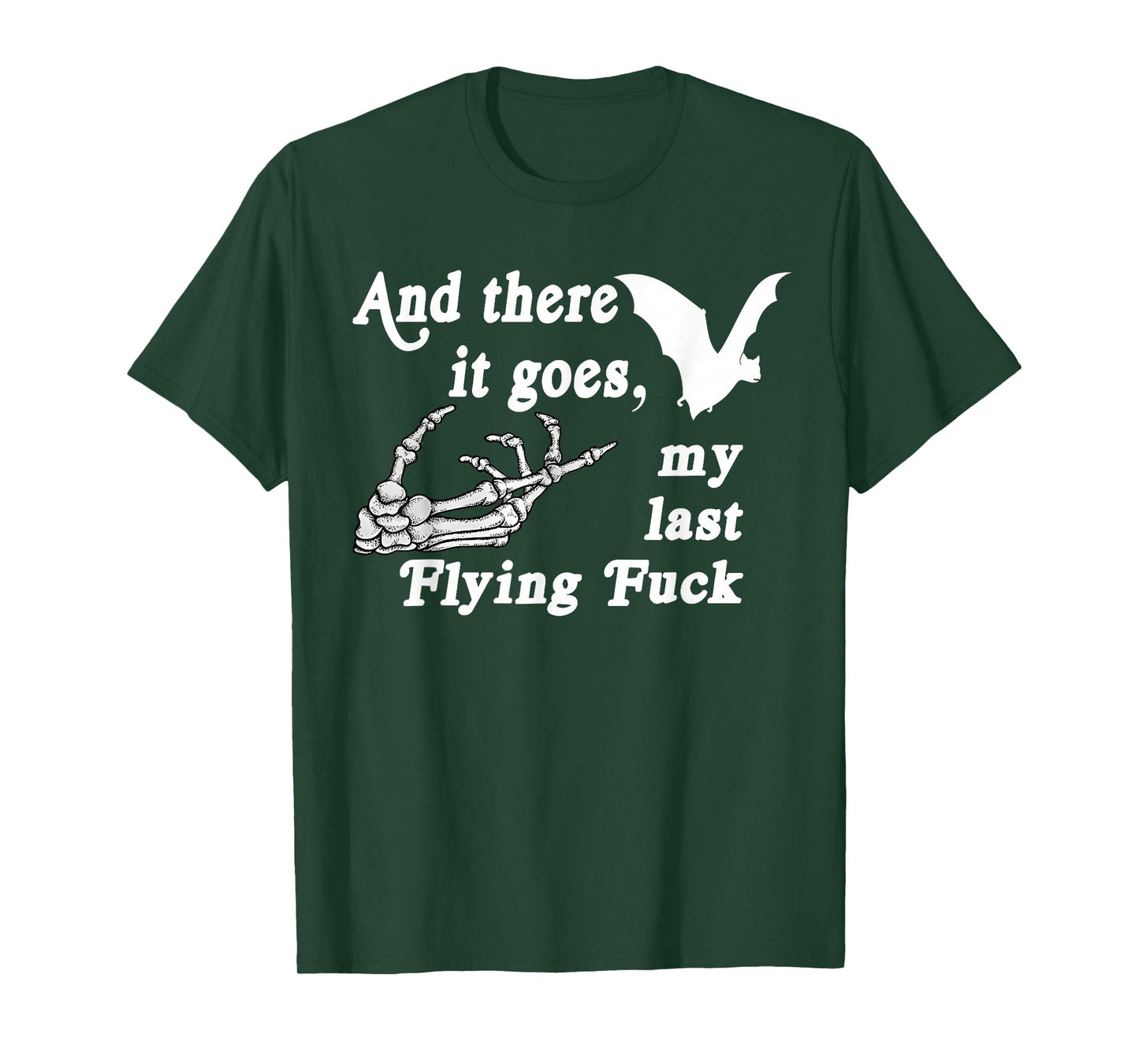 There It Goes My Last Flying F Skeletons Funny Halloween T-Shirt