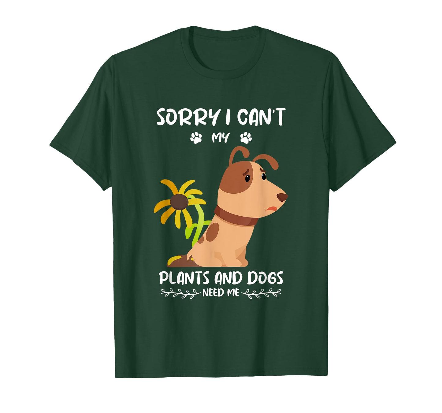 Garden saying dog and plant gardener Men Women T-Shirt
